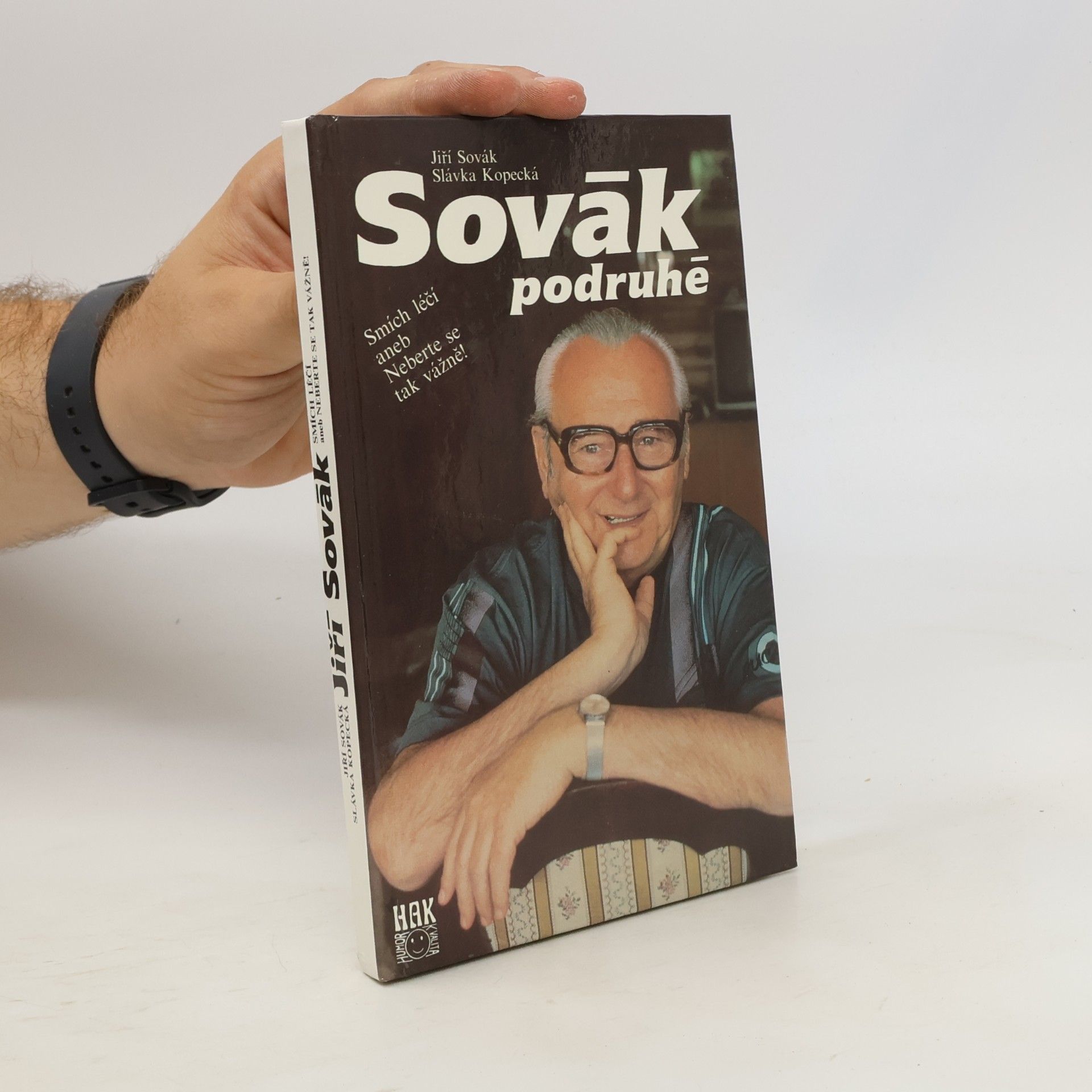 Jiří Sovák Sovák podruhé. Smích léčí aneb Neberte se tak vážně!