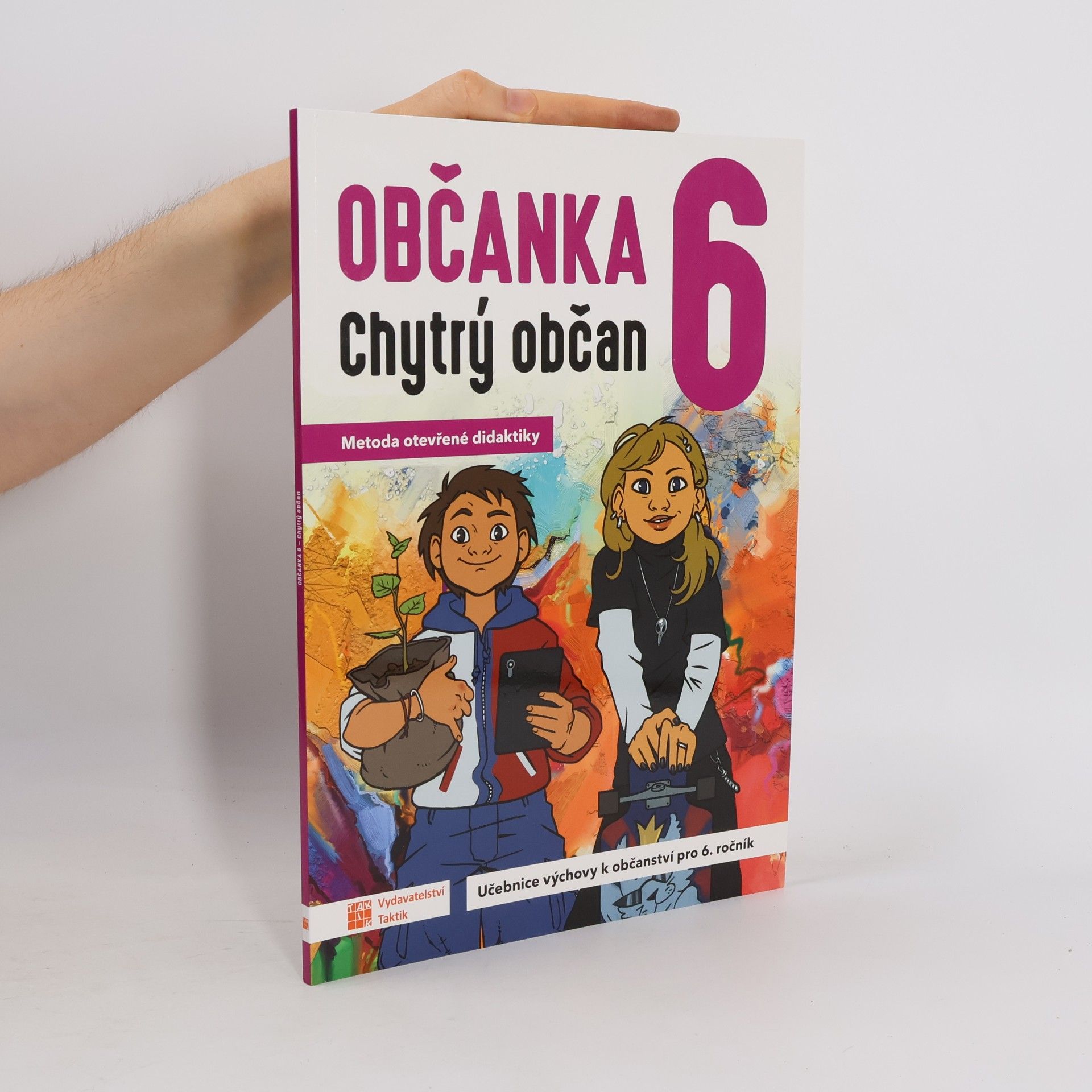 Robert Čapek Občanka 6 : chytrý občan : metoda otevřené didaktiky : učebnice výchovy k občanství pro 6. ročník
