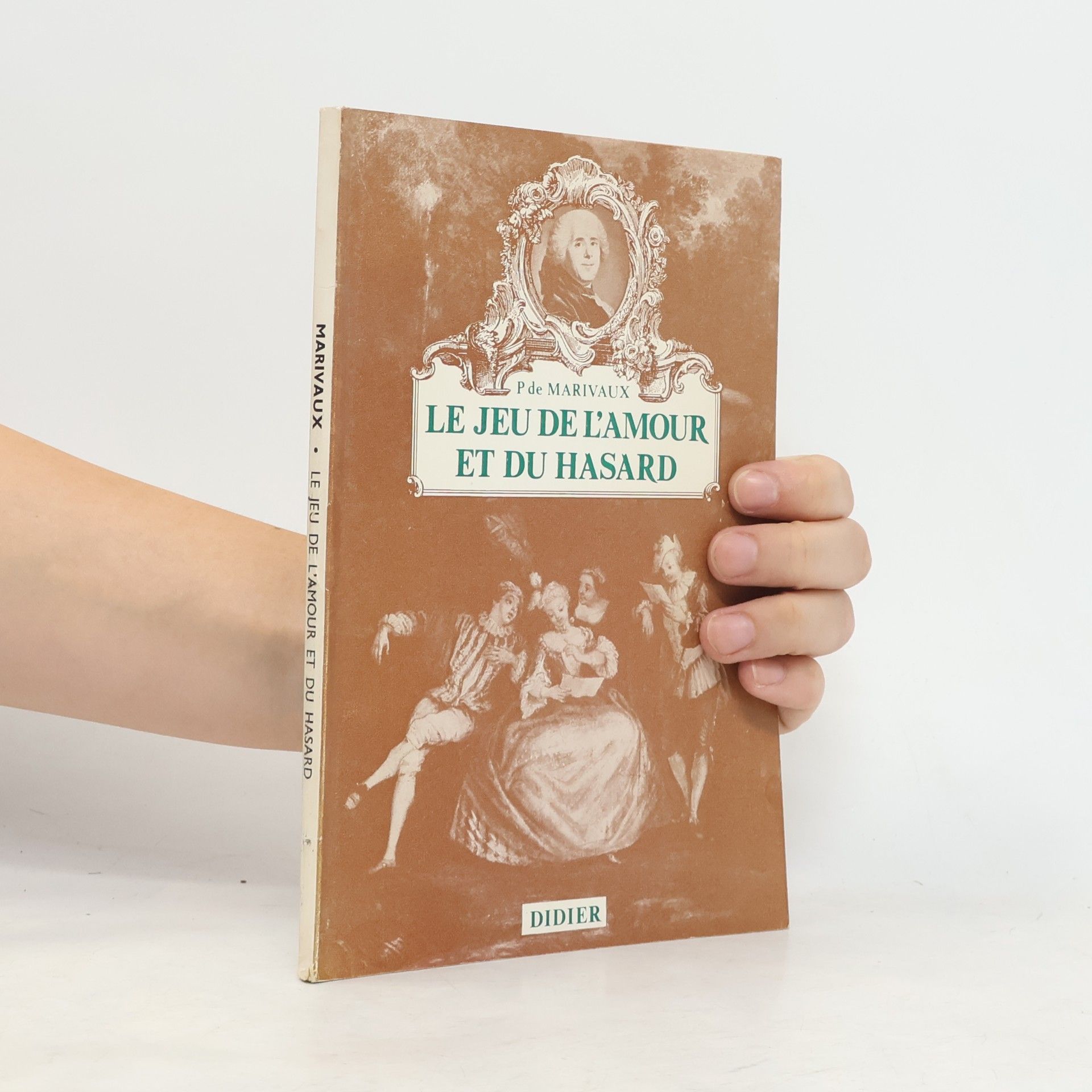 Pierre de Marivaux Le Jeu de l'amour et du hasard