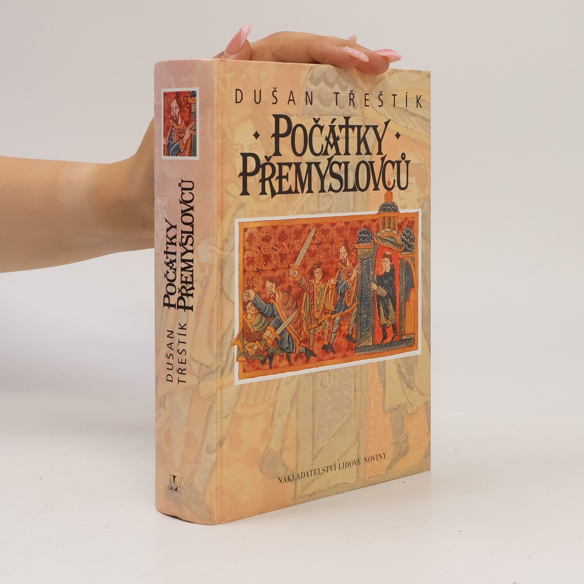 Dušan Třeštík Počátky Přemyslovců : vstup Čechů do dějin (530-935)