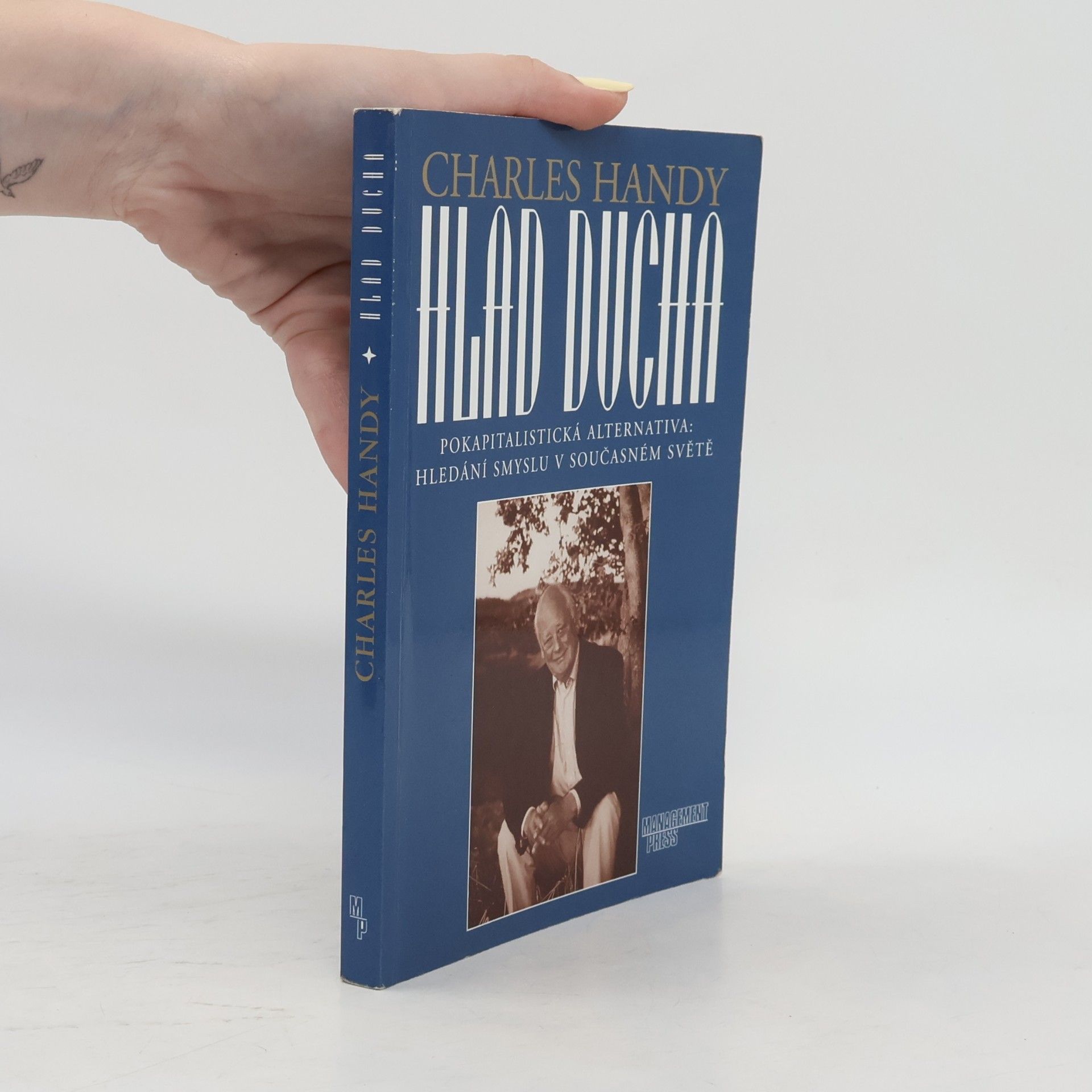 Charles Handy Hlad ducha : pokapitalistická alternativa: hledání smyslu v současném světě