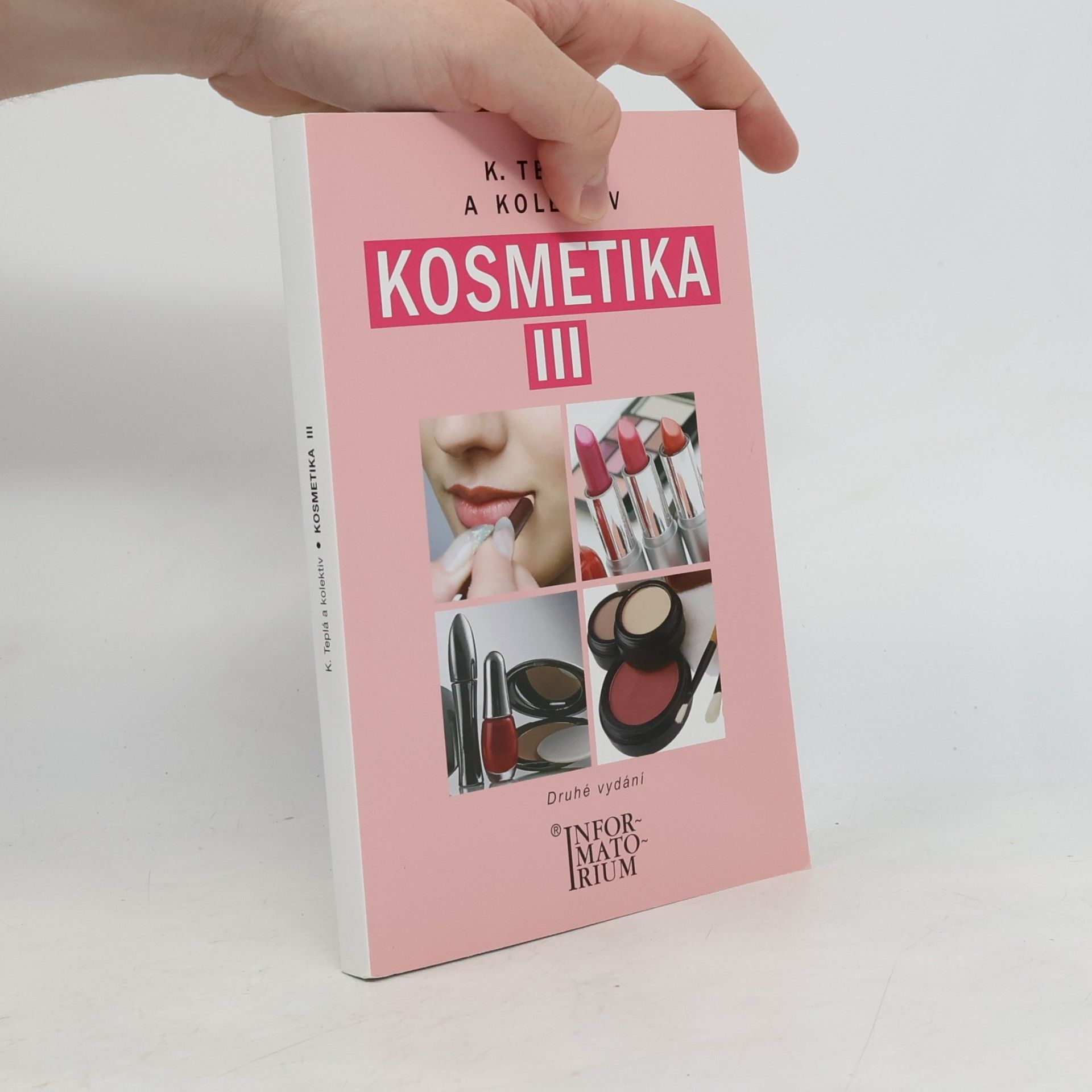 Kateřina Teplá Kosmetika : pro studijní obor Kosmetička. III