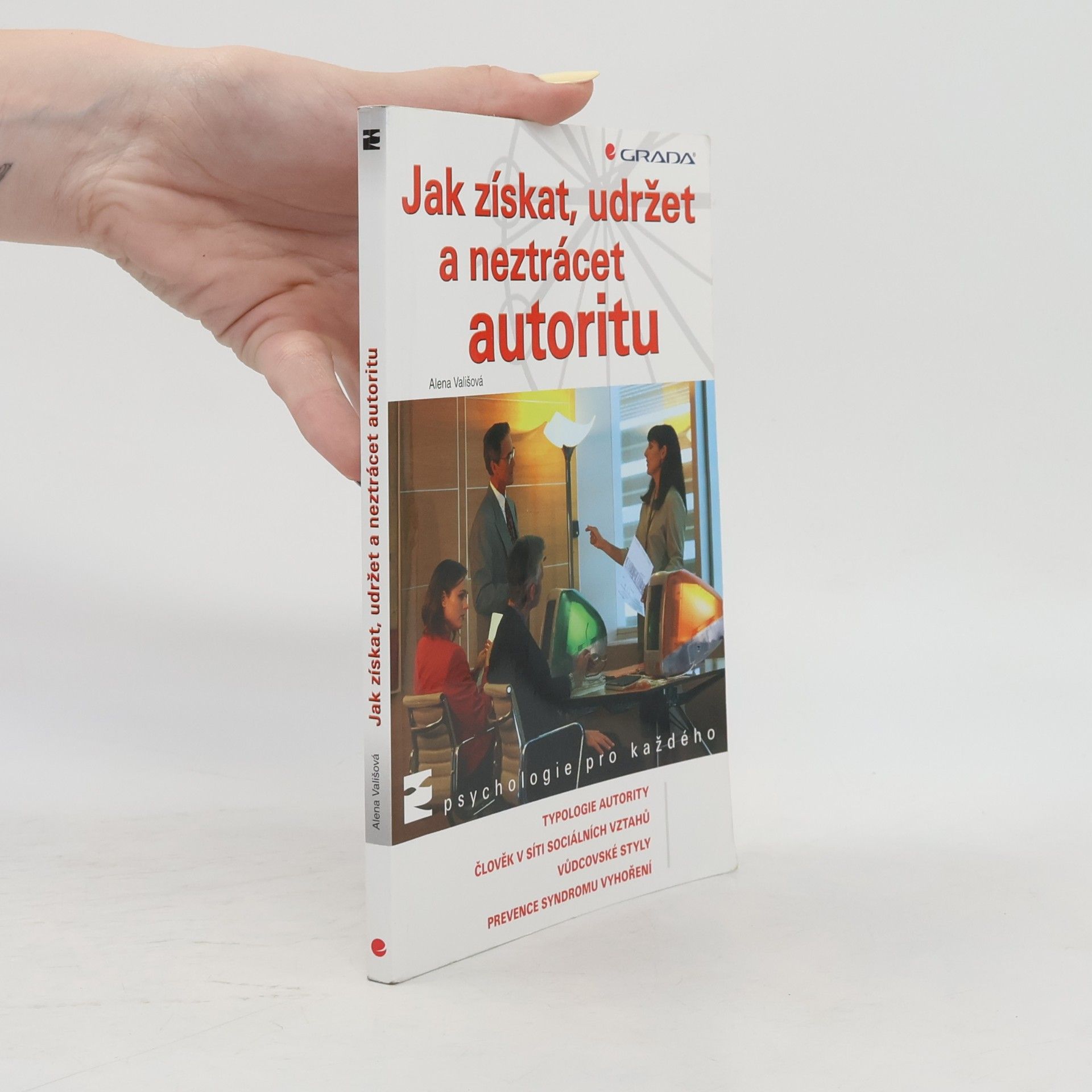 Jak získat, udržet a neztrácet autoritu