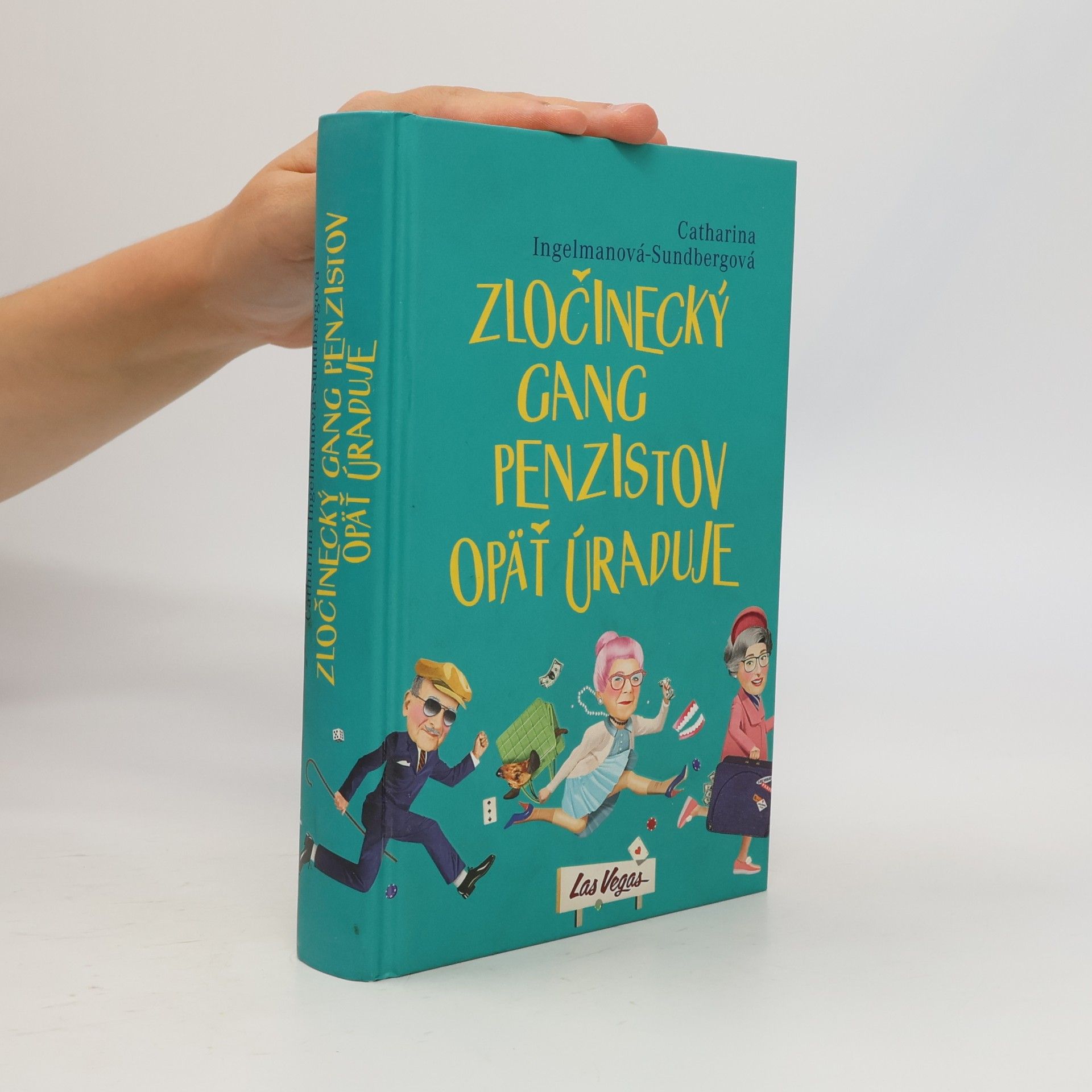 Catharina Ingelman Sundberg Zločinecký gang penzistov opäť úraduje
