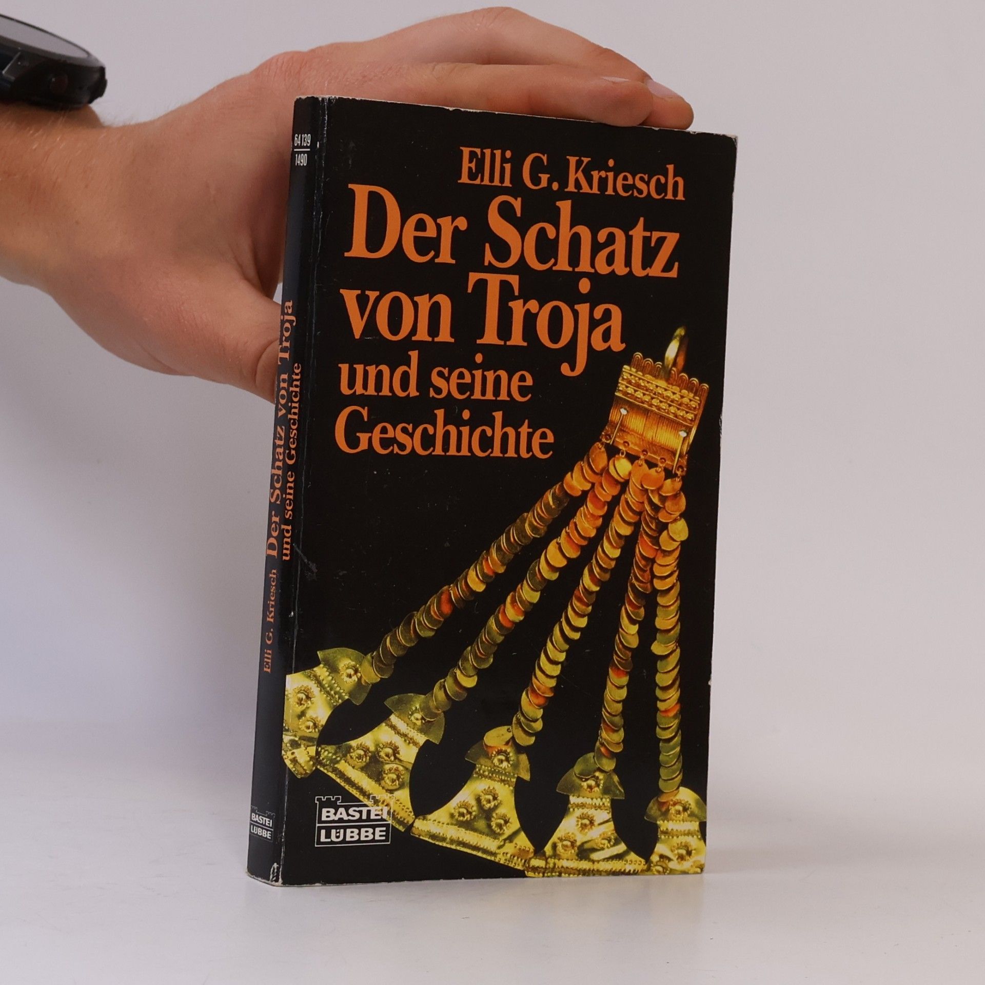 Elli G. Kriesch Der Schatz von Troja und seine Geschichte