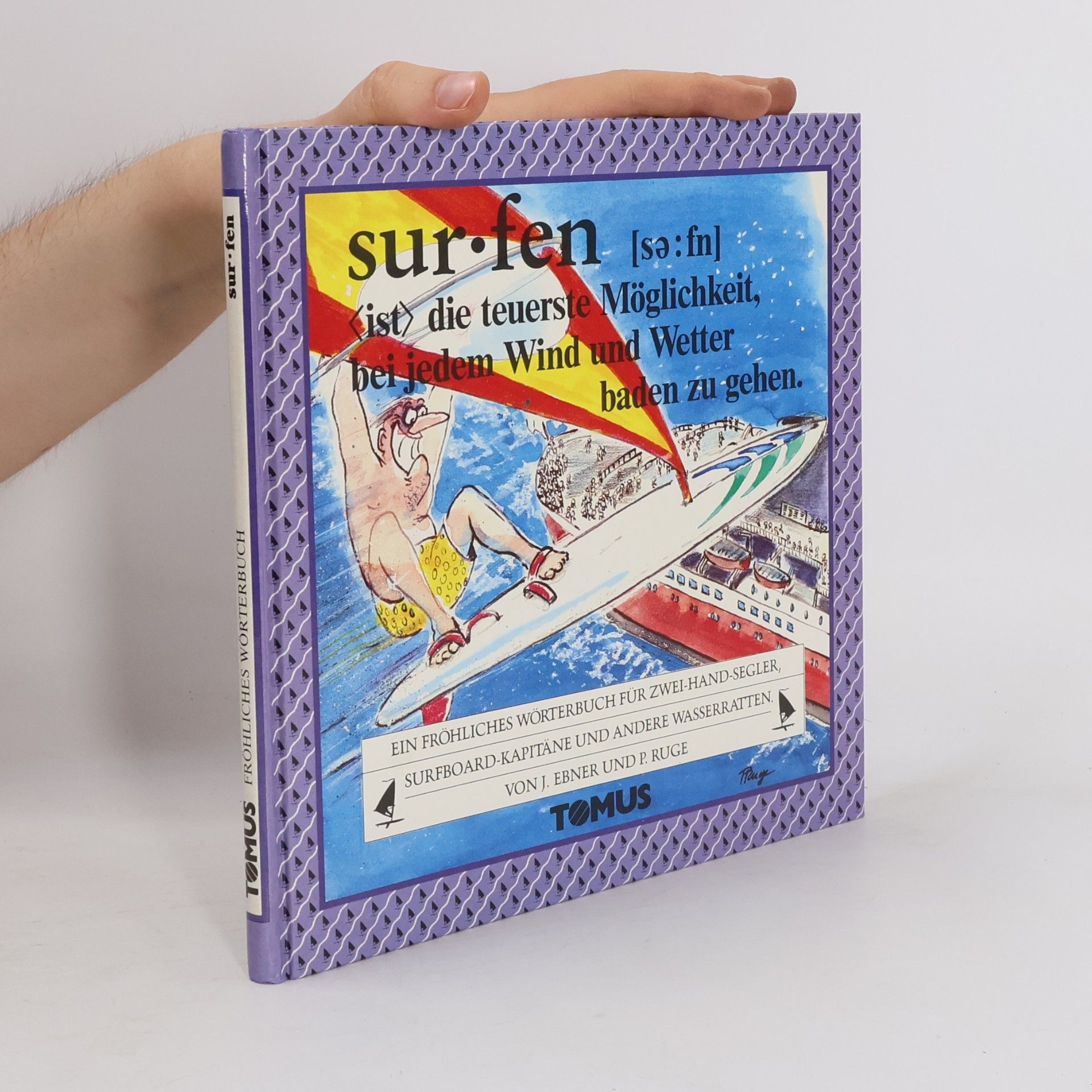 Collectif d'auteurs Sur-fen: Ein fröhliches Wörterbuch für zwei-Hand-Segler, Surfboard-Kapitäne und andere Wasserratten