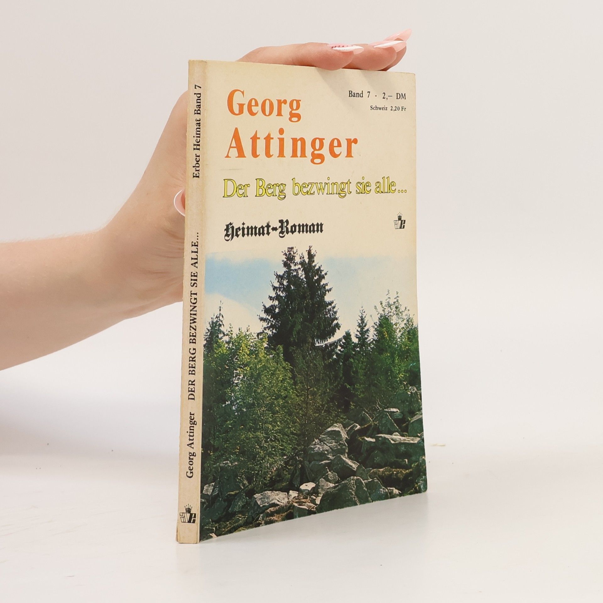 Georg Attinger Der Berg bezwingt sie alle...