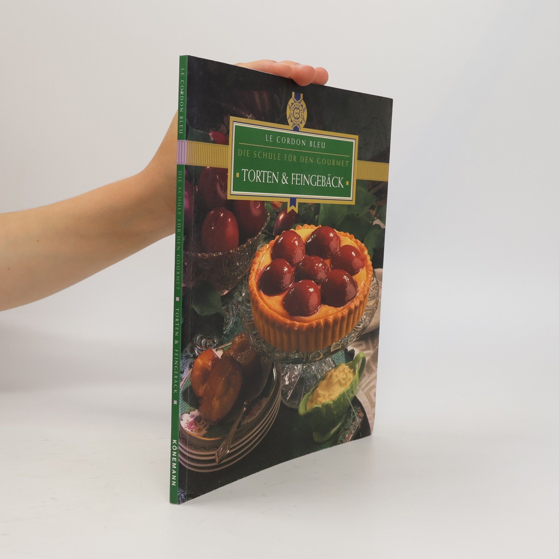 Kolektiv autorů Torten und Feingebäck. Le Cordon Bleu. Die Schule für den Gourmet