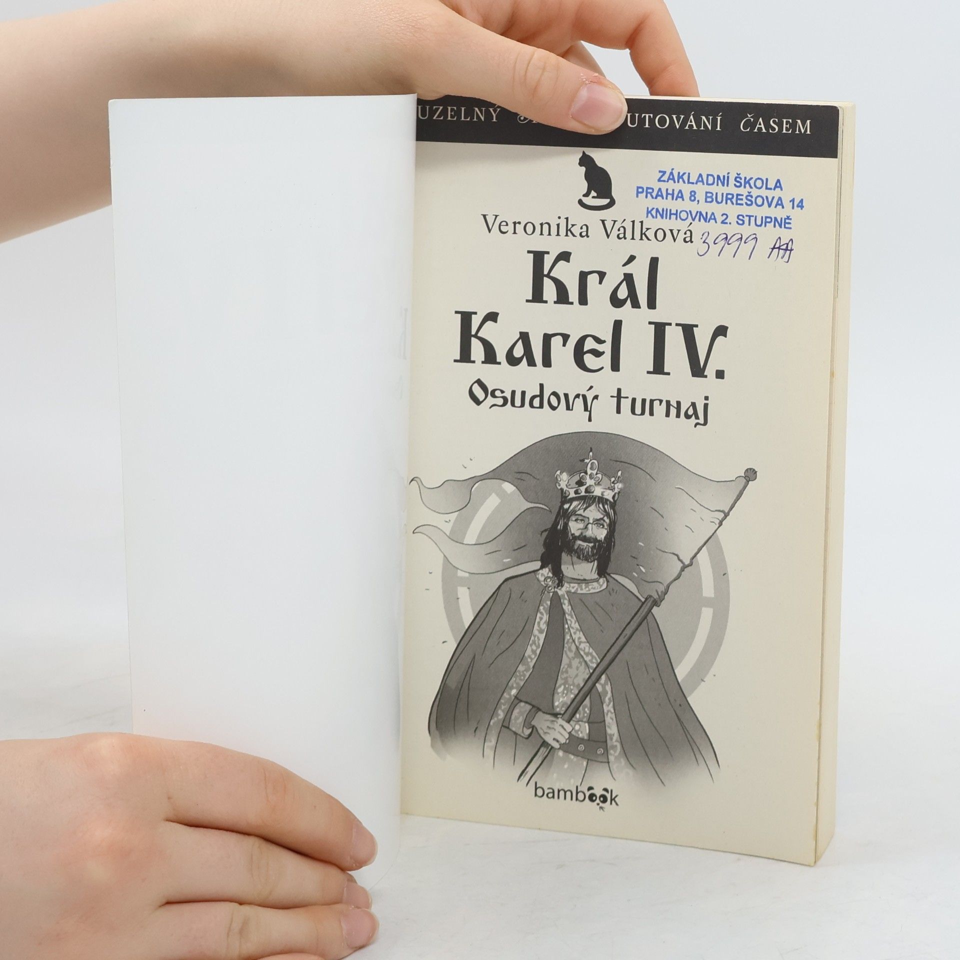 Veronika Válková Král Karel IV. : Osudový turnaj