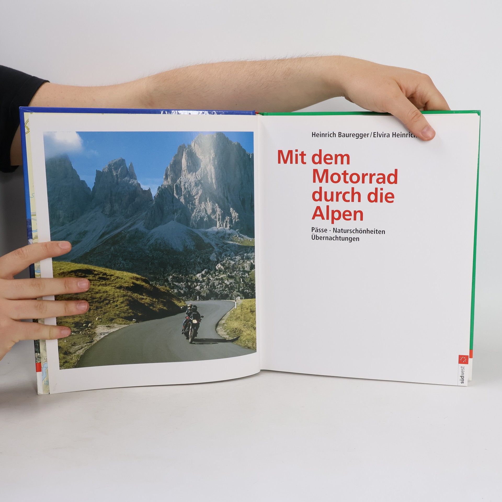 Heinrich Bauregger Mit dem Motorrad durch die Alpen