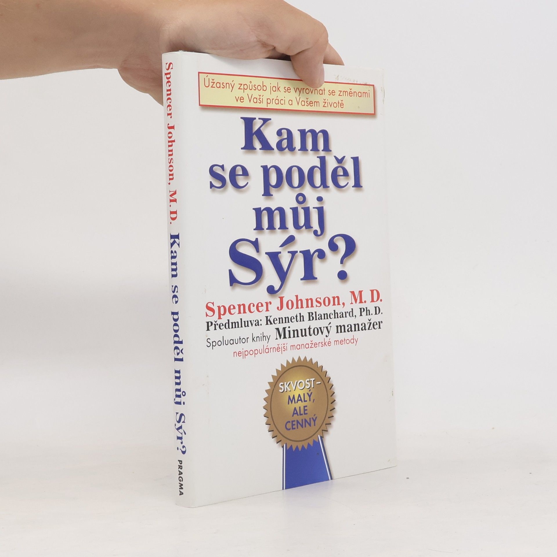 Spencer Johnson Kam se poděl můj sýr?