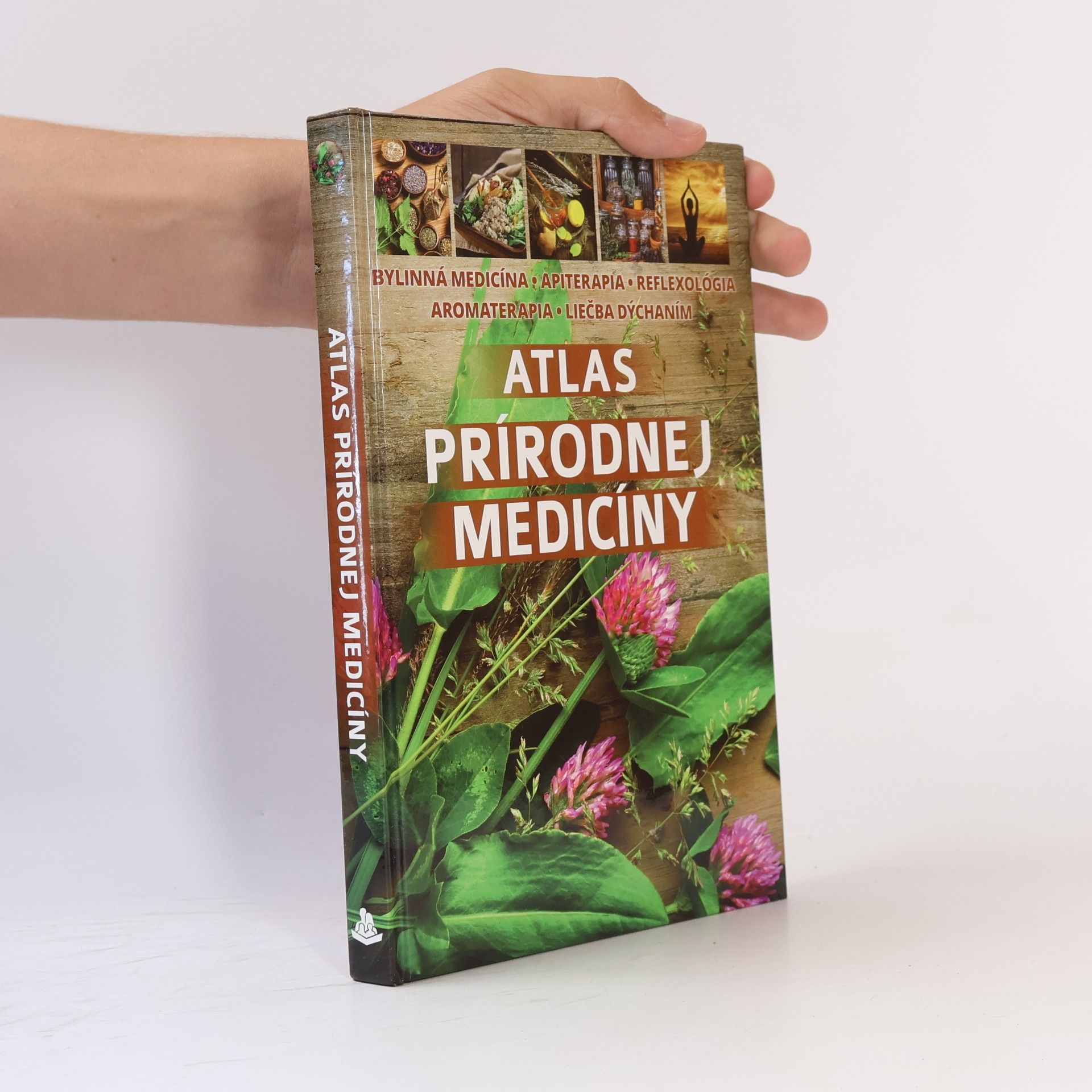 Sandra Fašangová Atlas prírodnej medicíny: bylinná medicína, apiterapia, reflexológia, aromaterapia, liečba dýchaním