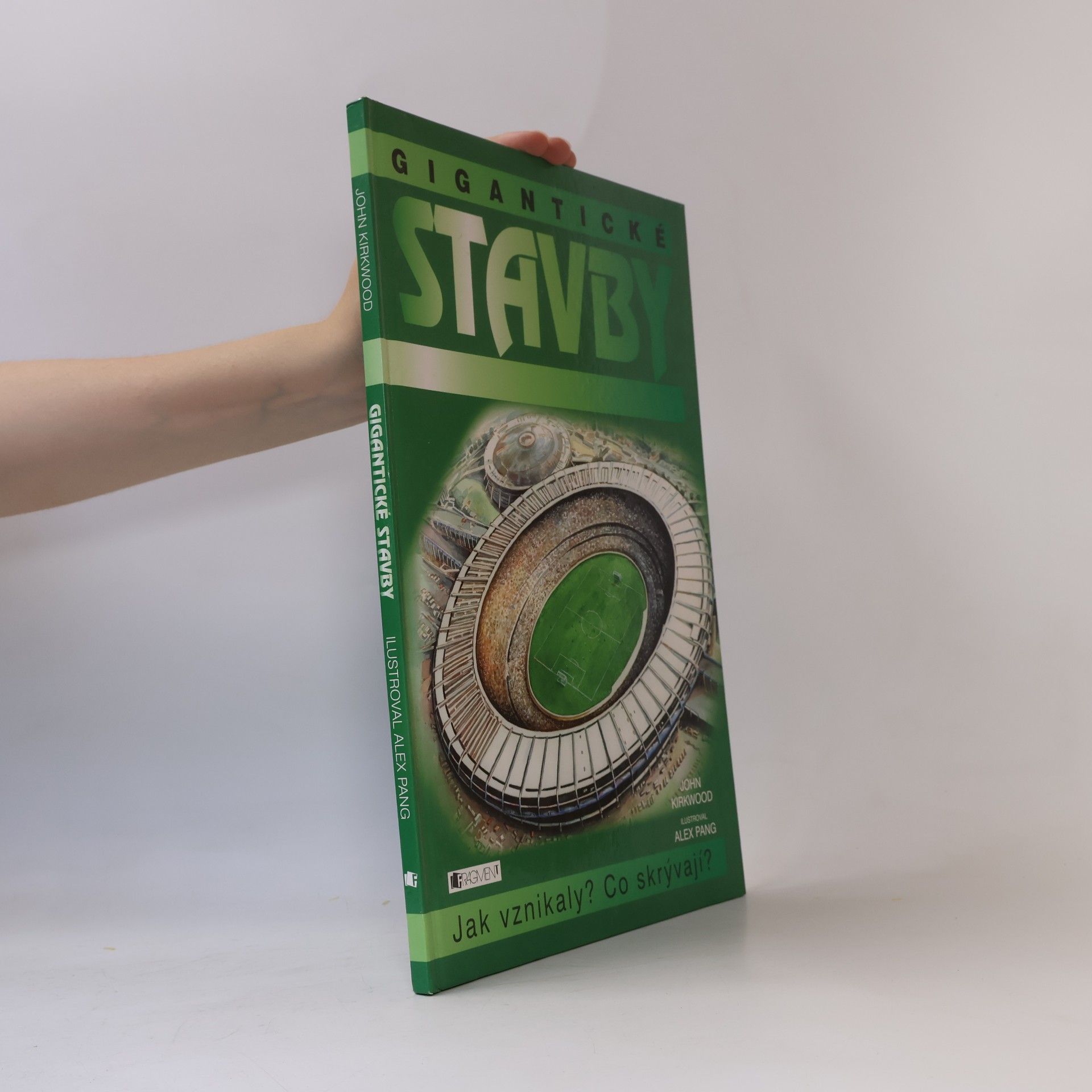 Lenka Vaňková Gigantické stavby : (jak vznikaly, co skrývají?)