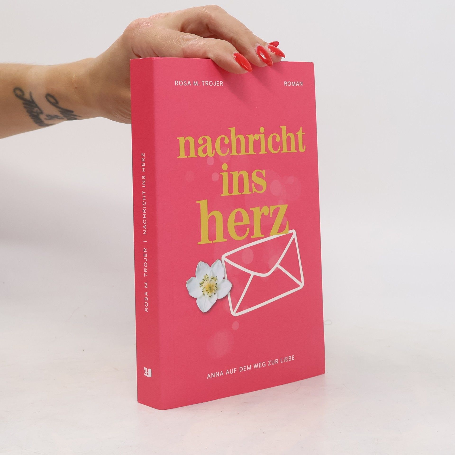 Rosa M. Trojer Nachricht ins Herz: Anna auf dem Weg zur Liebe