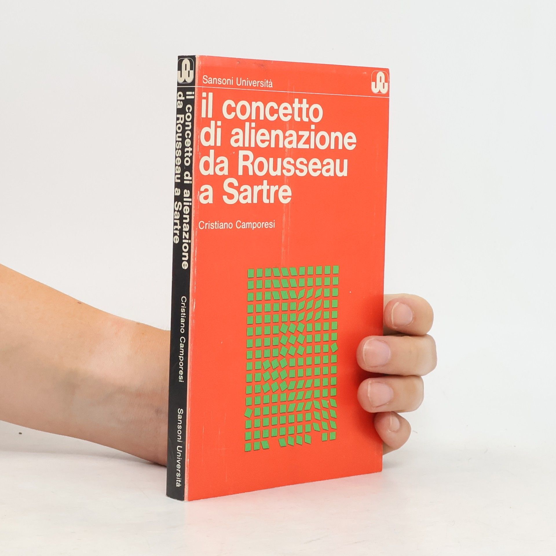 Cristiano Camporesi Il concetto di alienazione da Rousseau a Sartre