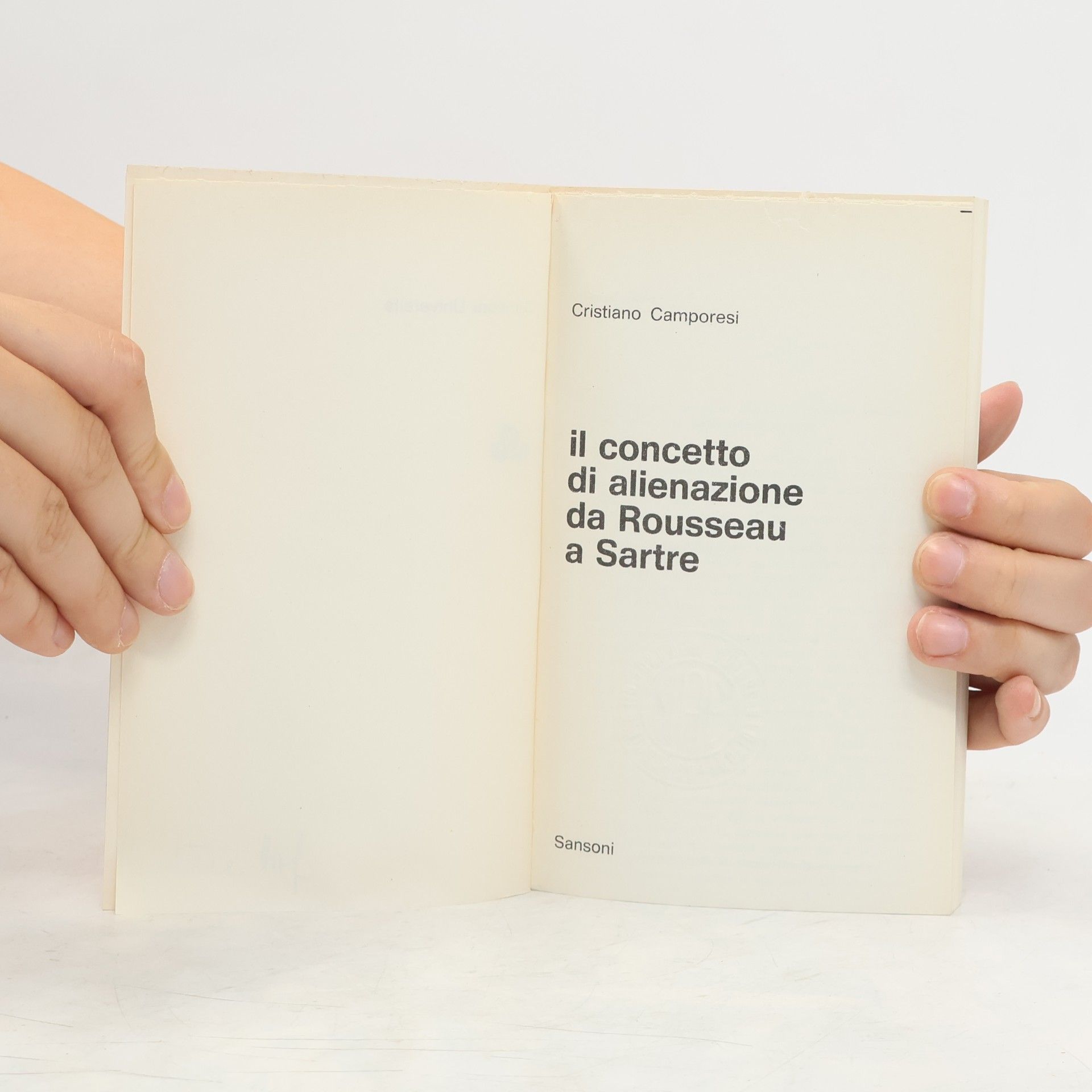 Cristiano Camporesi Il concetto di alienazione da Rousseau a Sartre