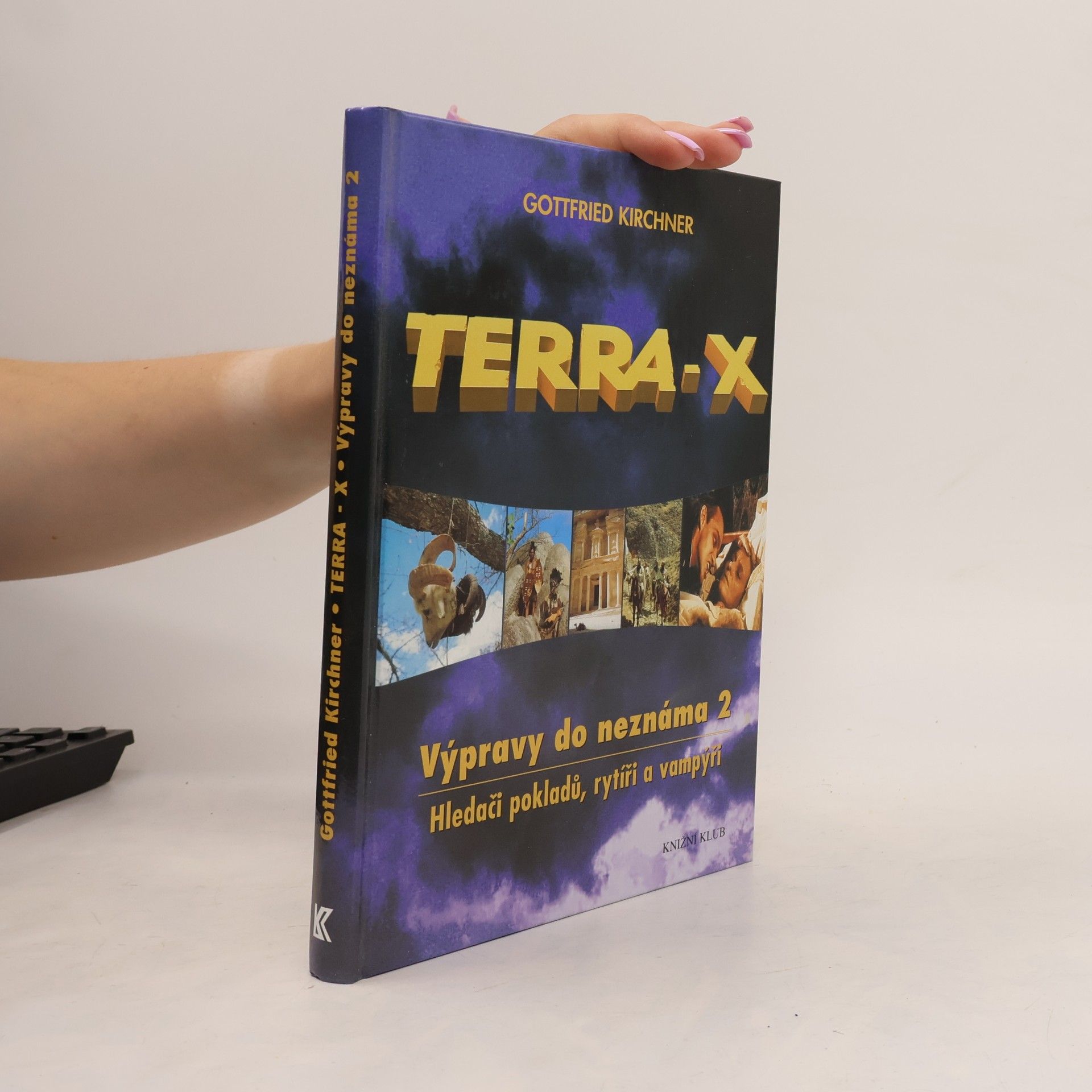 Gottfried Kirchner Terra-X. Výpravy do neznáma. Hledači pokladů, rytíři a vampýři