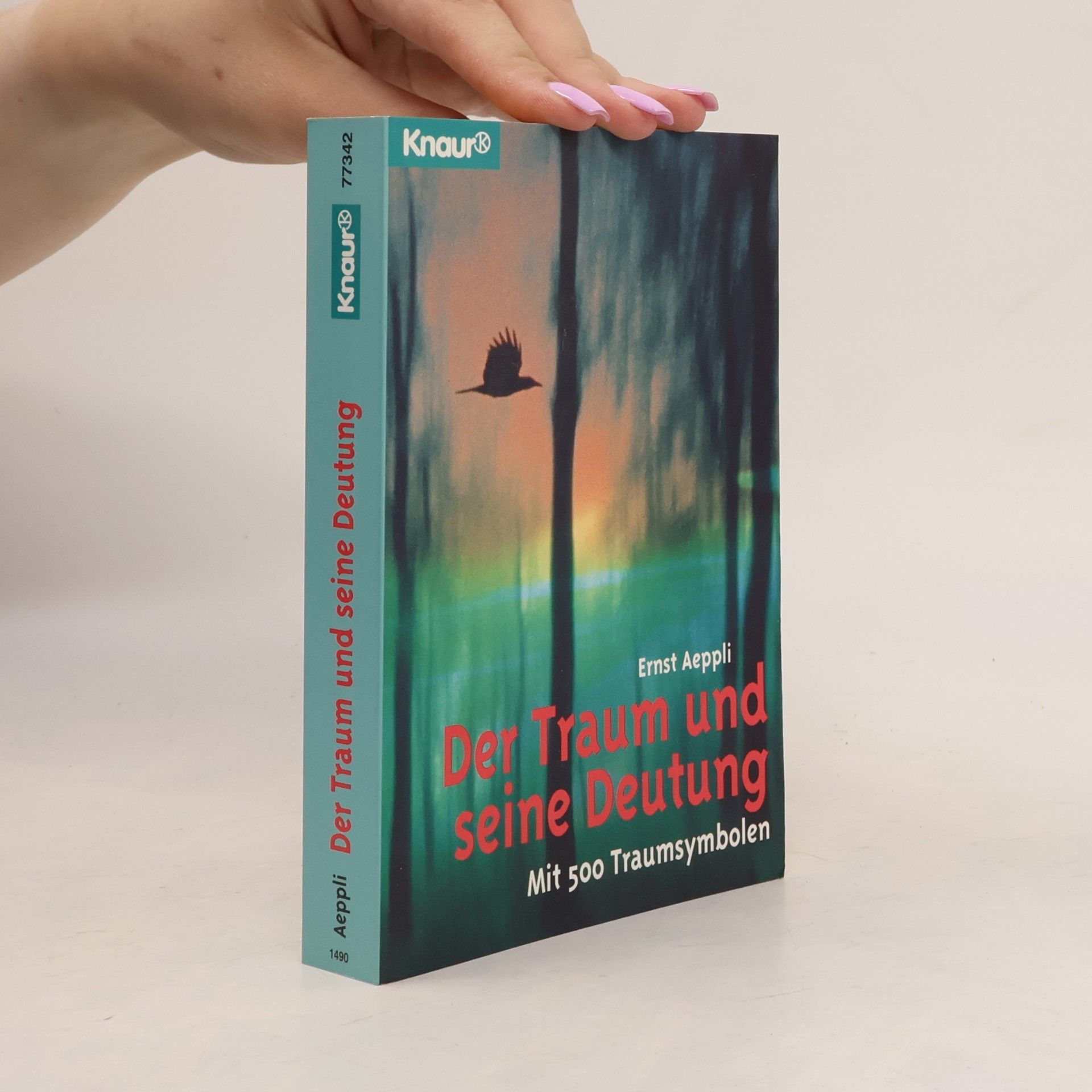Ernst Aeppli Der Traum und seine Deutung. Mit 500 Traumsymbolen