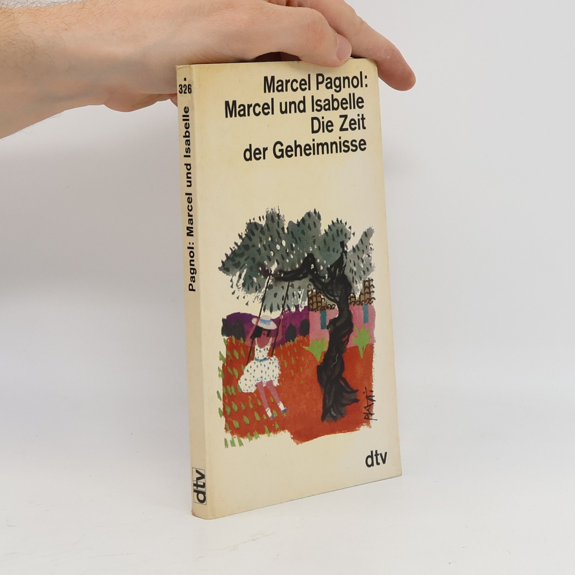 Marcel Pagnol Marcel und Isabelle Die Zeit der Geheimnisse