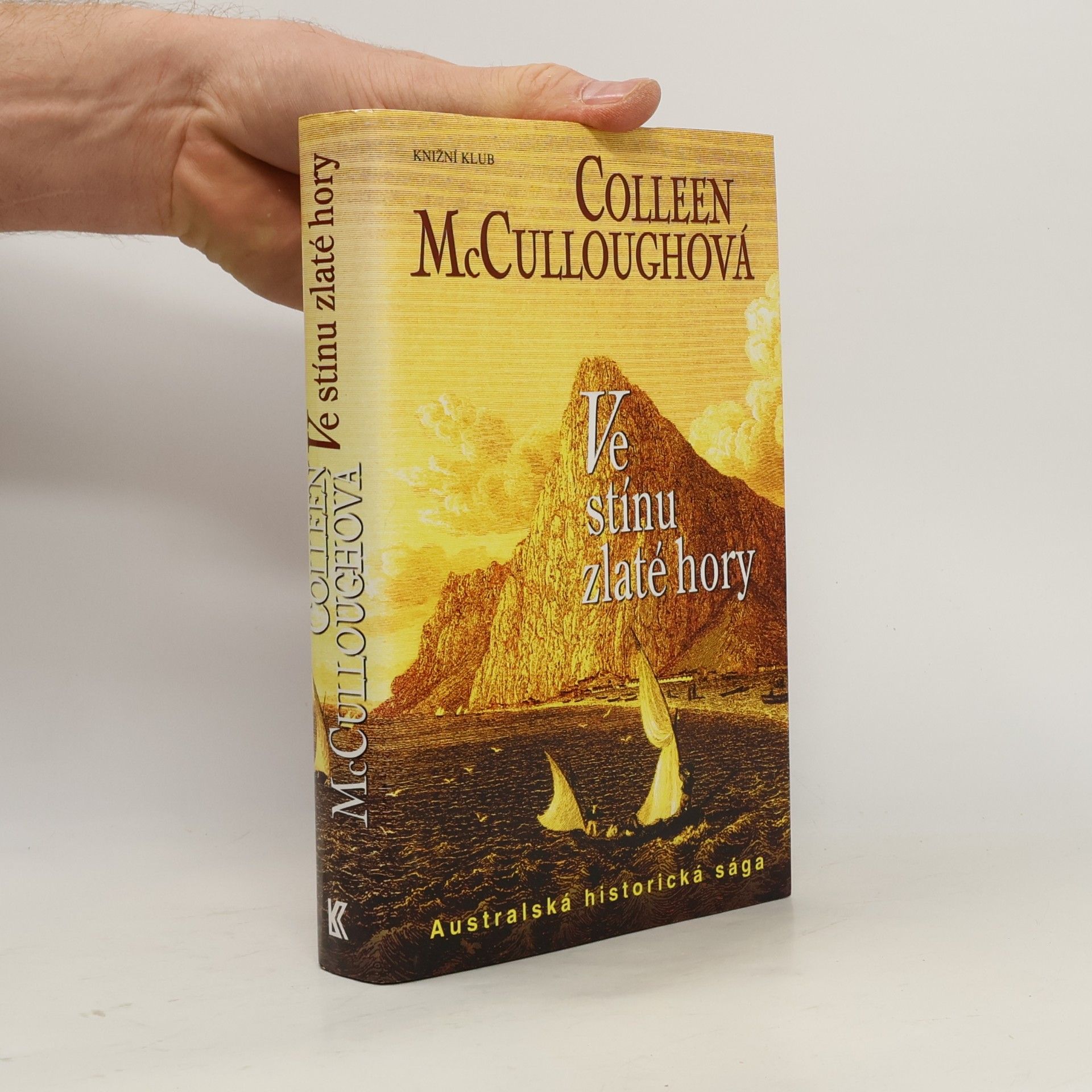 Colleen McCullough Ve stínu zlaté hory