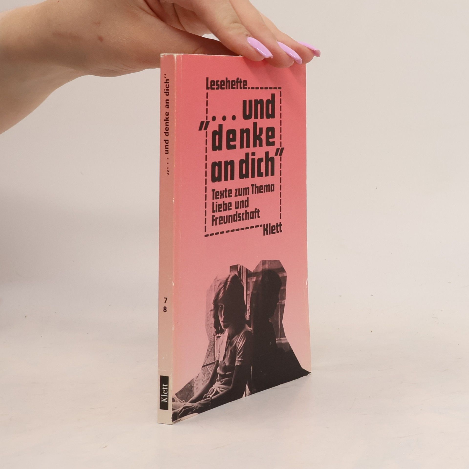 Inge Menyesch ... und denke an dich. Texte zum Thema Liebe und Freundschaft