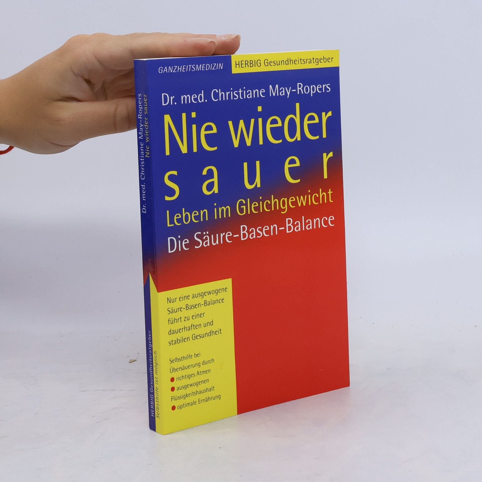 Christiane May Ropers Nie wieder sauer