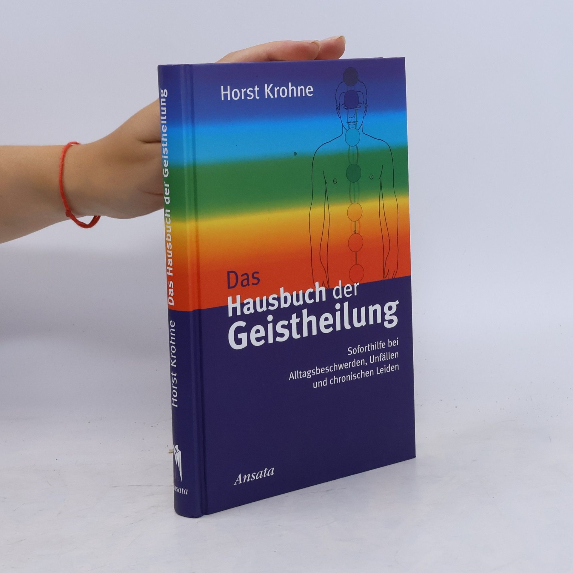 Horst Krohne Das Hausbuch der Geistheilung