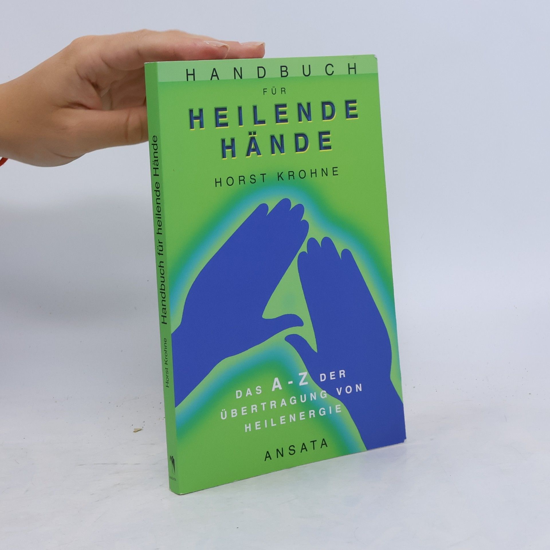 Horst Krohne Handbuch für heilende Hände