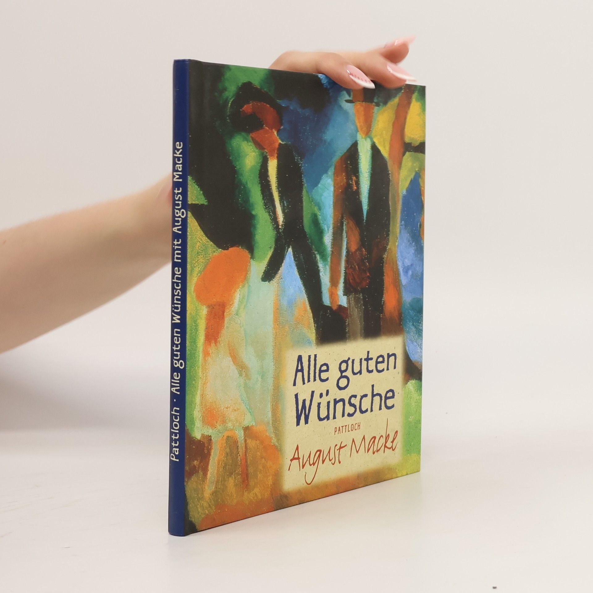 August Macke Alle guten Wünsche August Macke