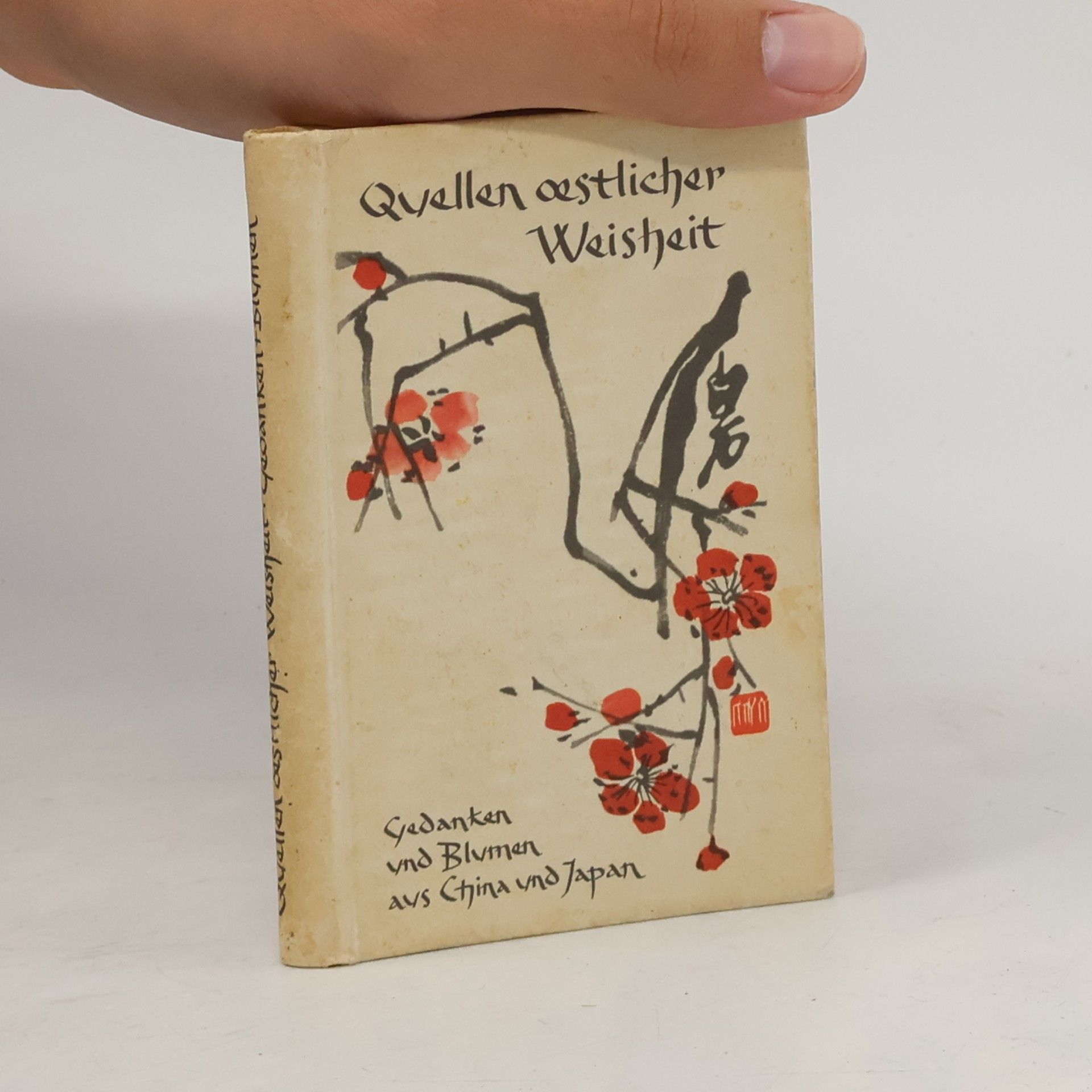 Collectif d'auteurs Quellen oestlicher Weisheit. Gedanken und Blumen aus China und Japan