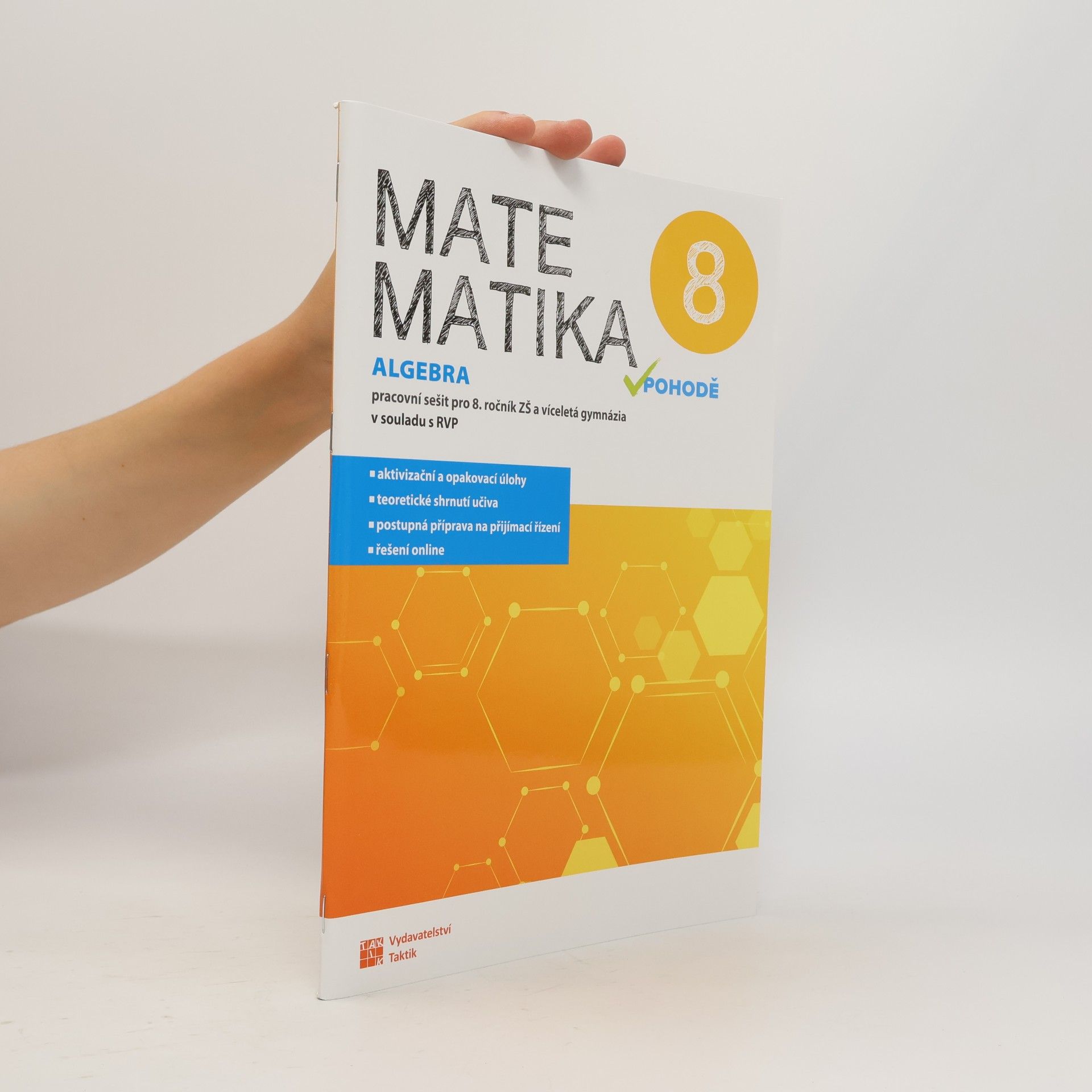 TAKTIK Matematika v pohodě 8 - Algebra - pracovní sešit