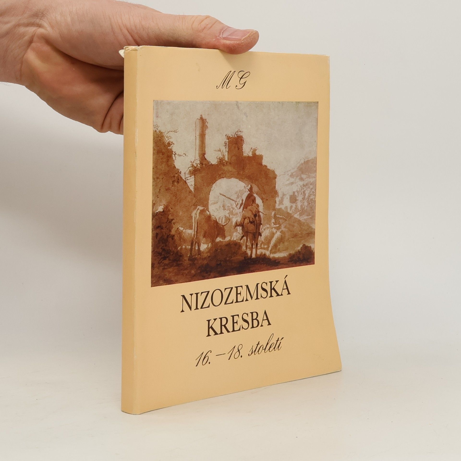 Various authors Nizozemská kresba 16.-18. století ze sbírek Moravské galerie v Brně