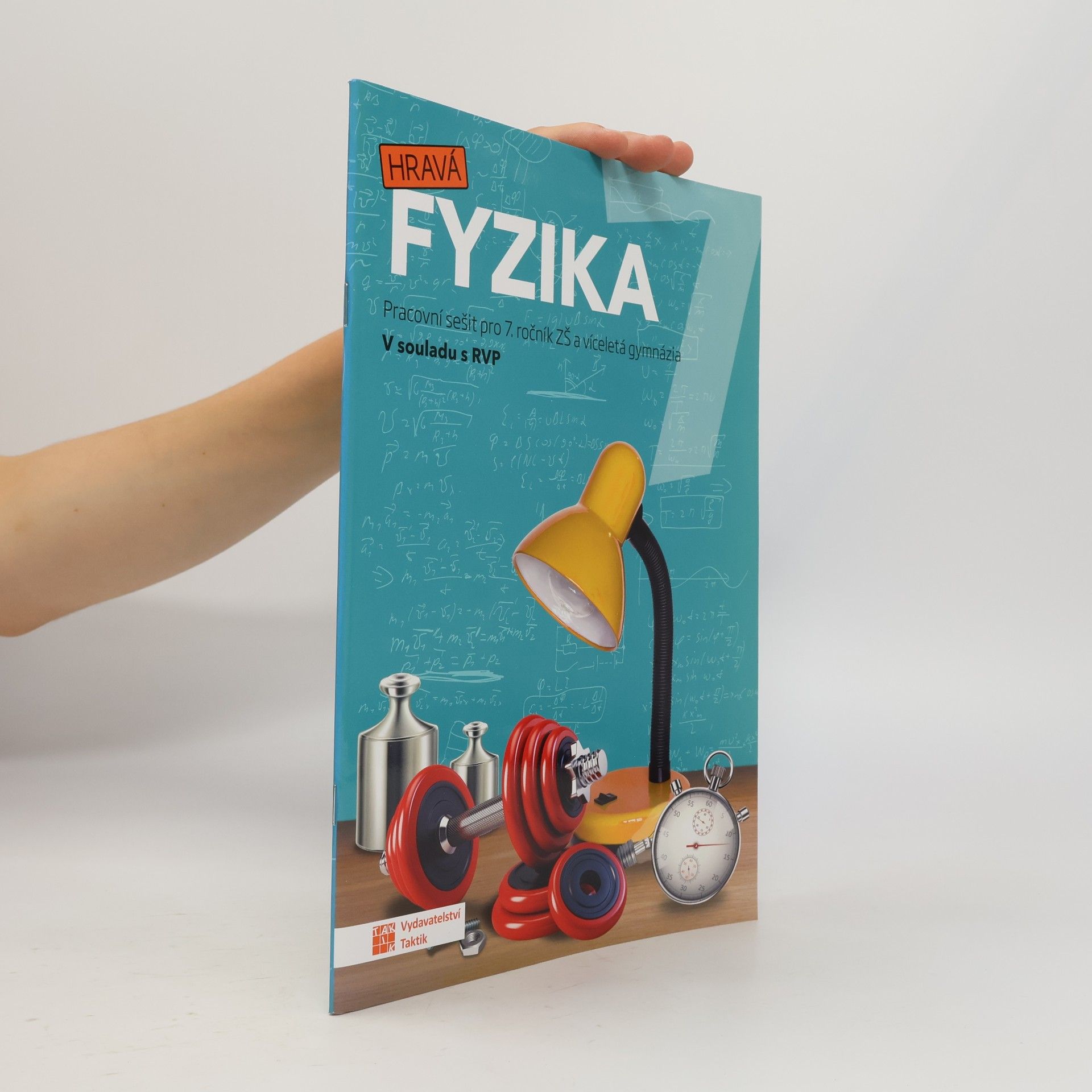 Helena Benkovská Hravá fyzika 7. Pracovní sešit pro 7. ročník ZŠ a víceletá gymnázia
