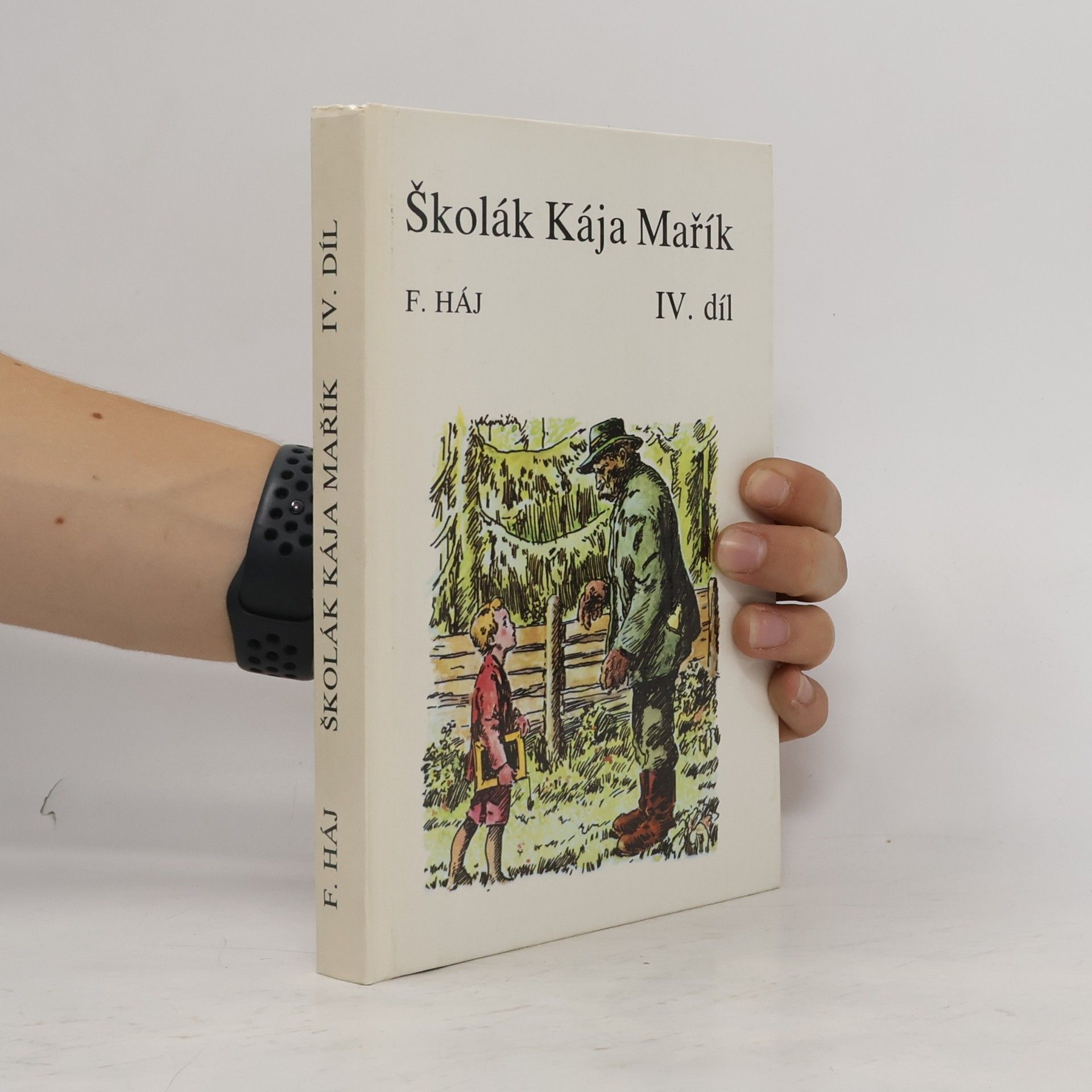 Felix Háj Školák Kája Mařík IV.