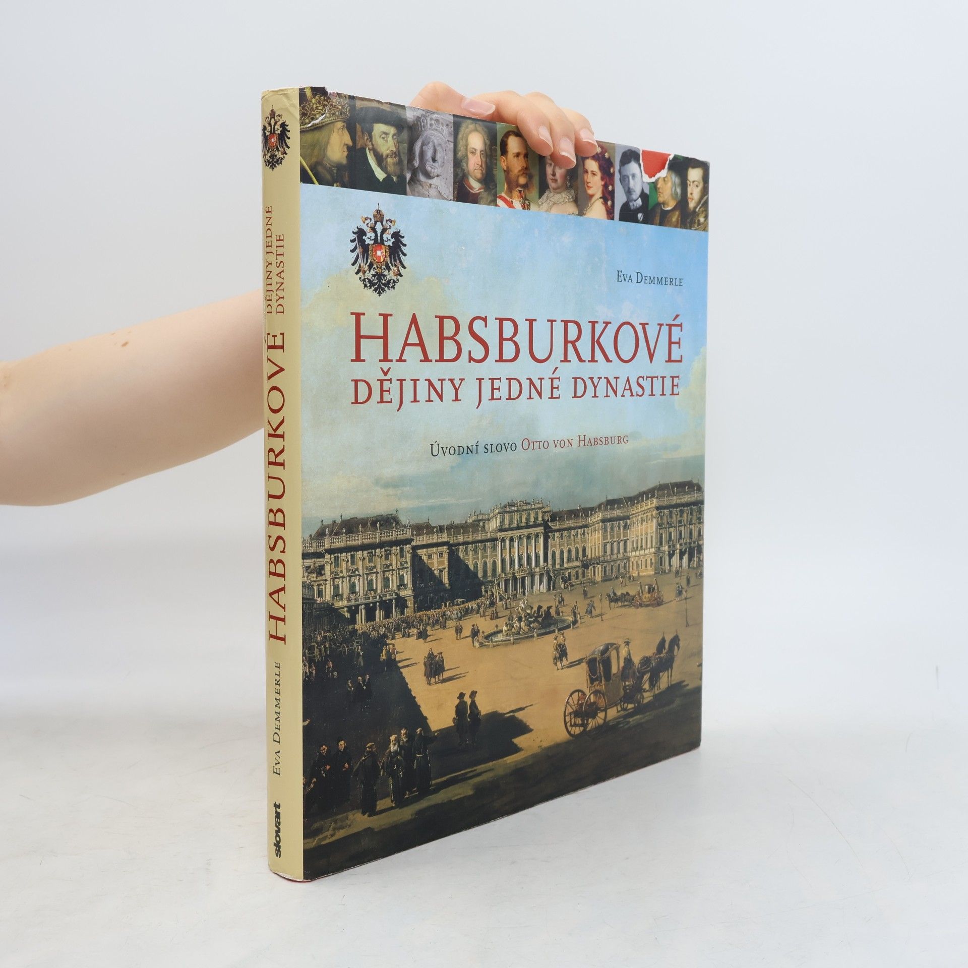 Eva Demmerle Habsburkové. Dějiny jedné dynastie
