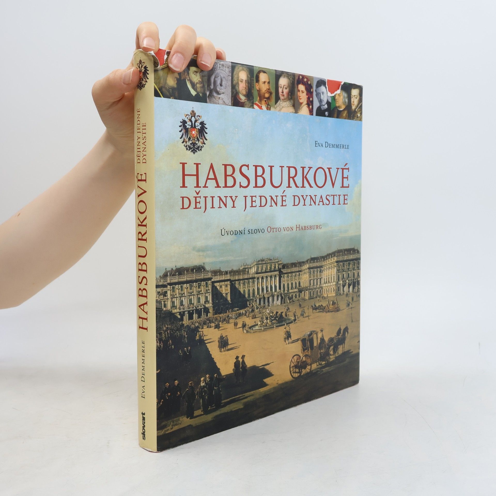 Eva Demmerle Habsburkové. Dějiny jedné dynastie
