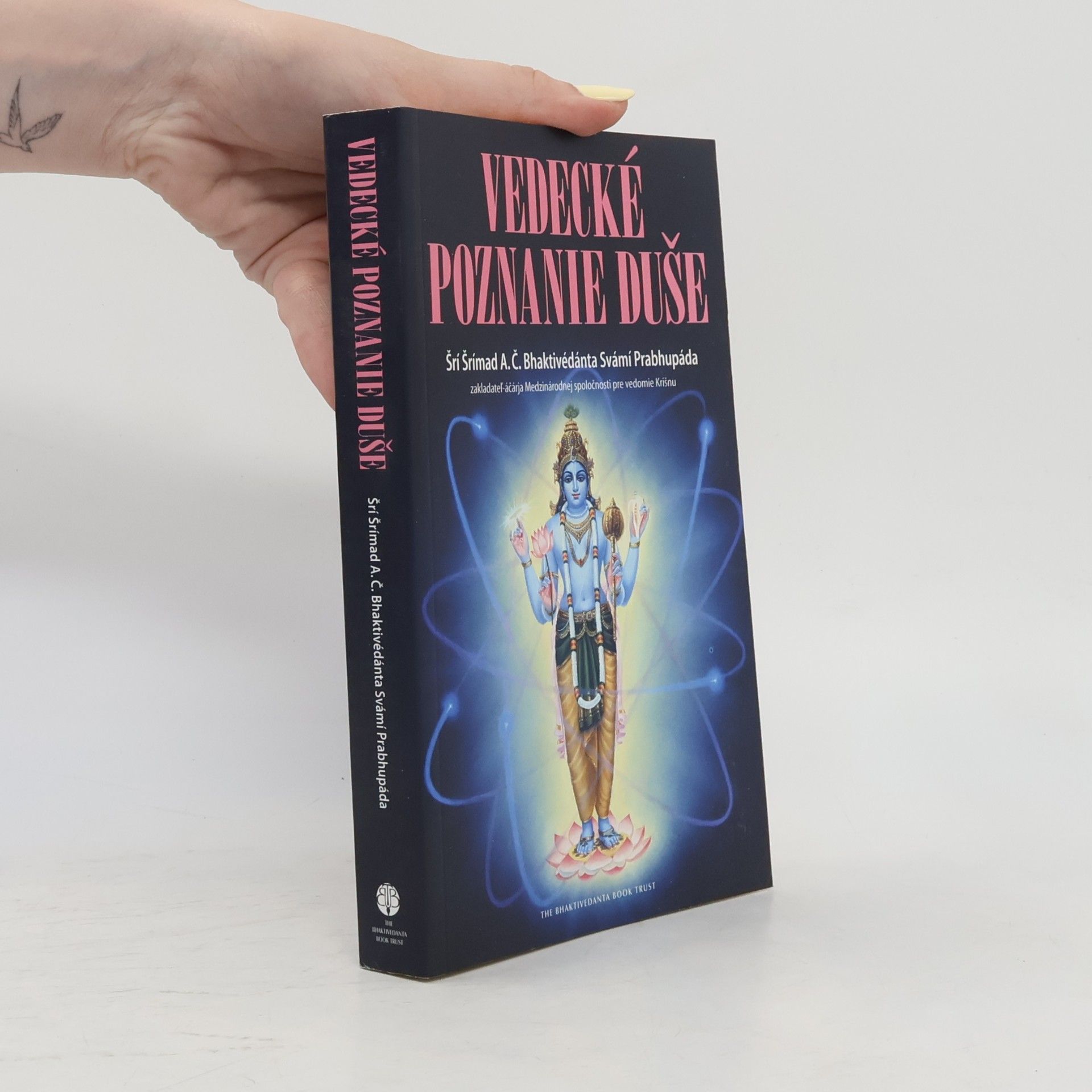 Šrí Šrímad A. Č. Bhaktivédanta Swami Prabhupáda Vedecké poznanie duše