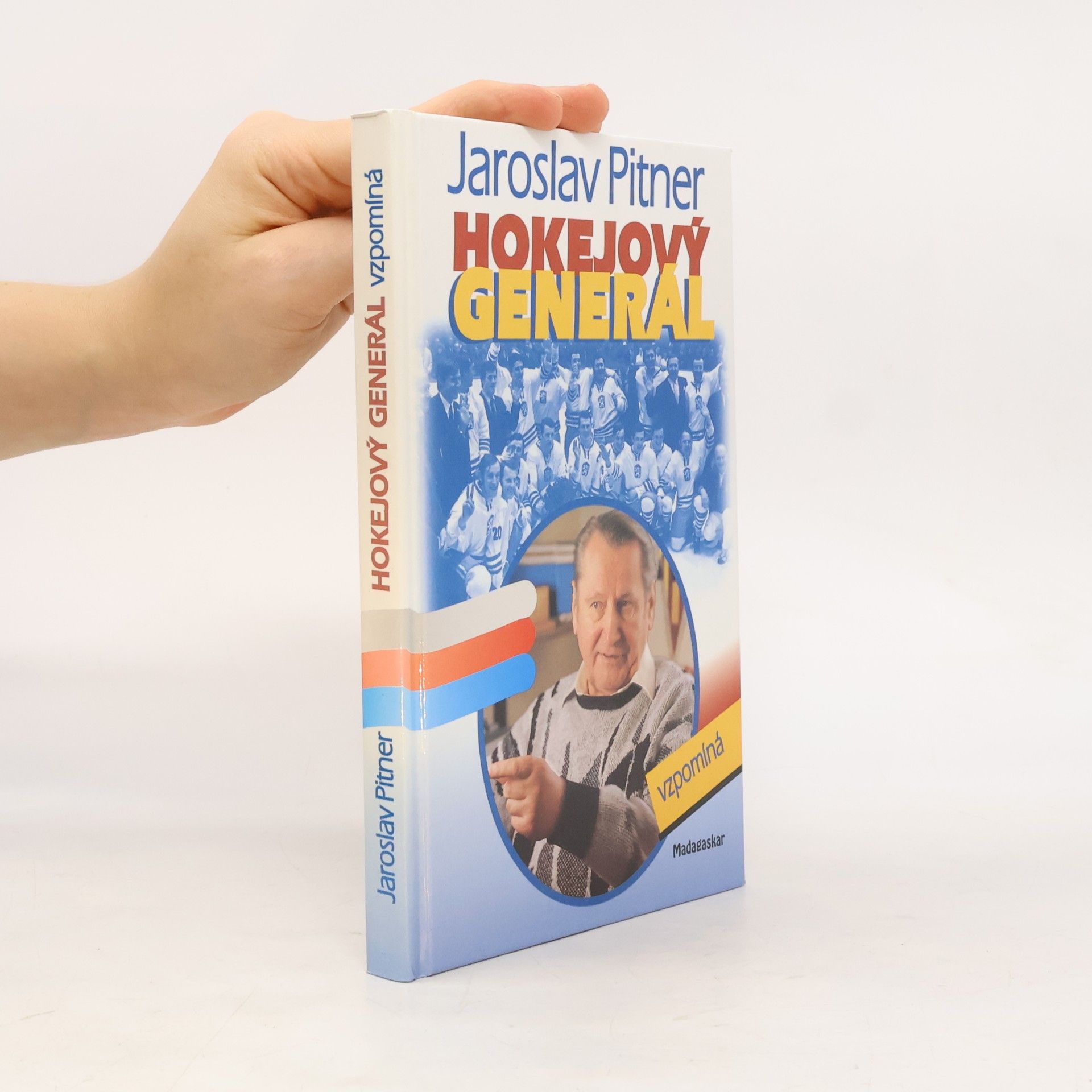 Jaroslav Pitner Hokejový generál vzpomíná