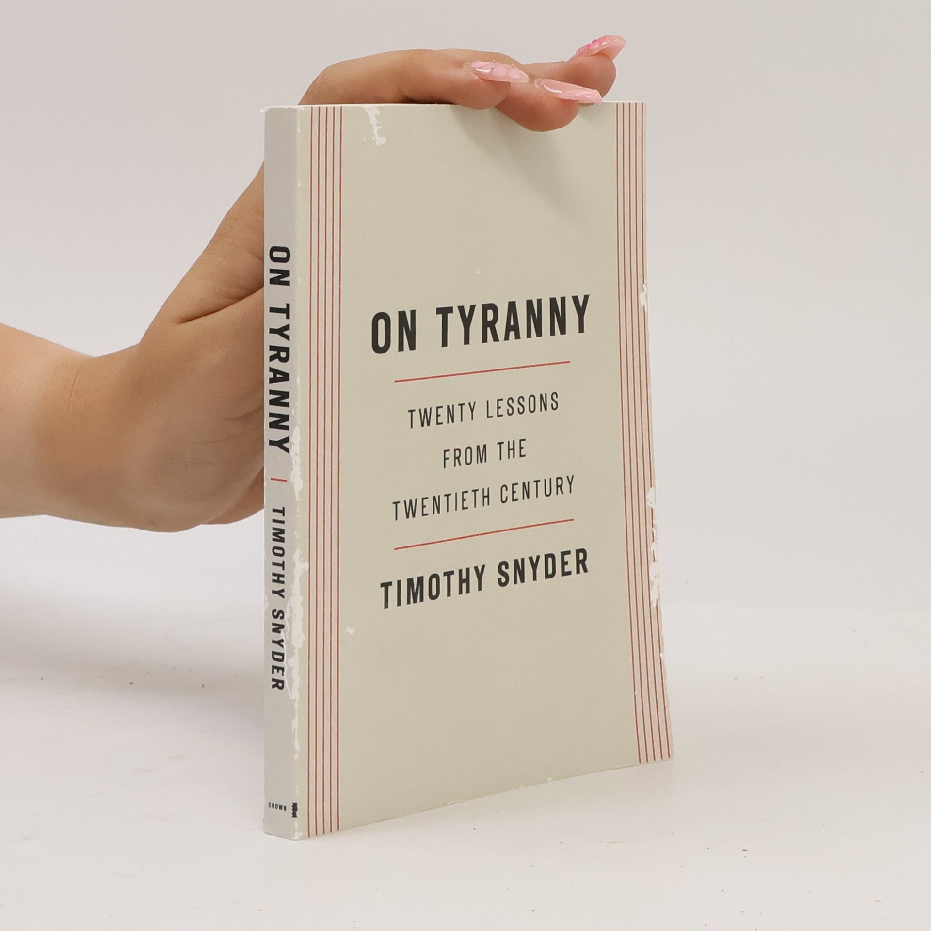 Timothy Snyder On tyranny : twenty lessons from the twentieth century