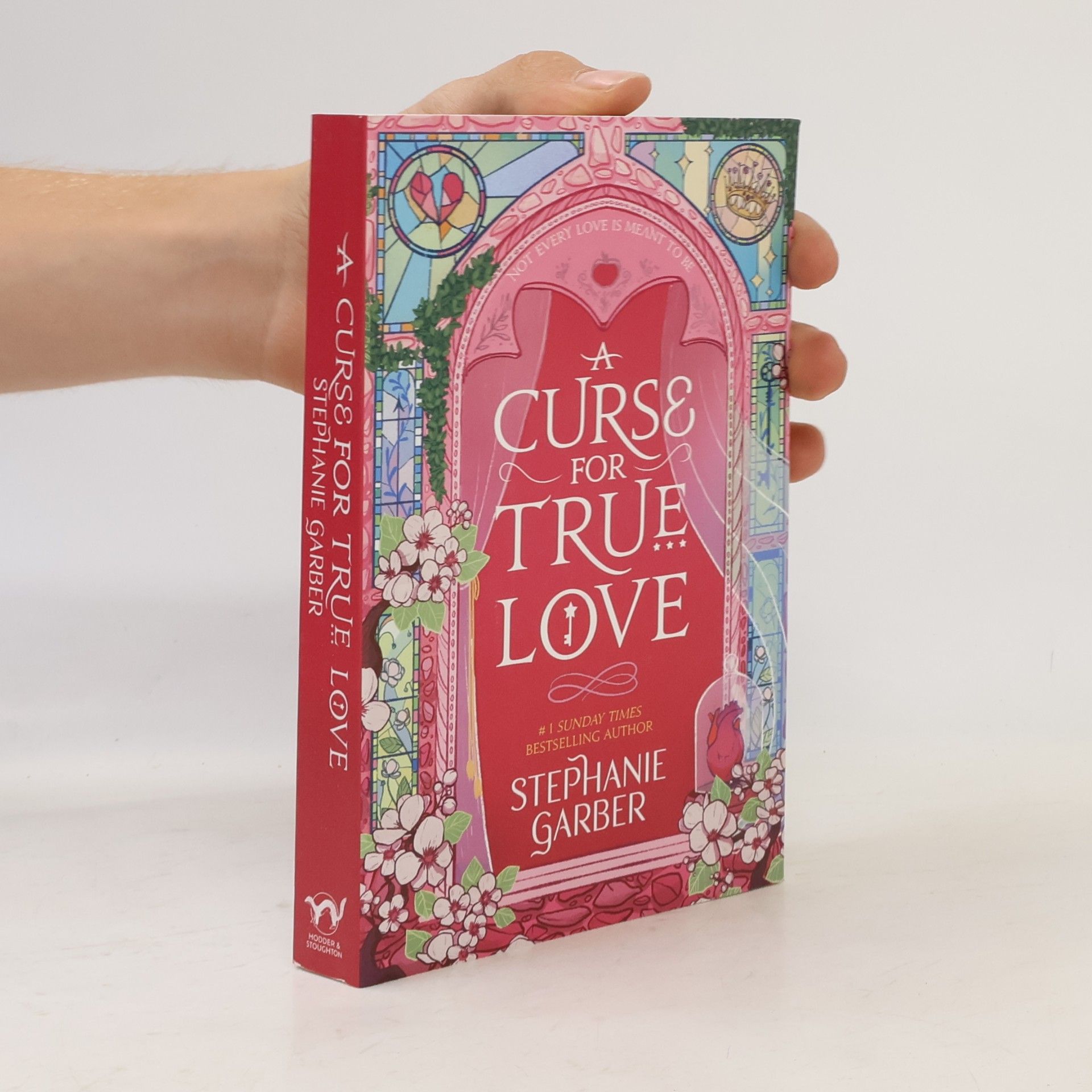 Stephanie Garberová A Curse For True Love: the thrilling final book in the Once Upon a Broken Heart series
