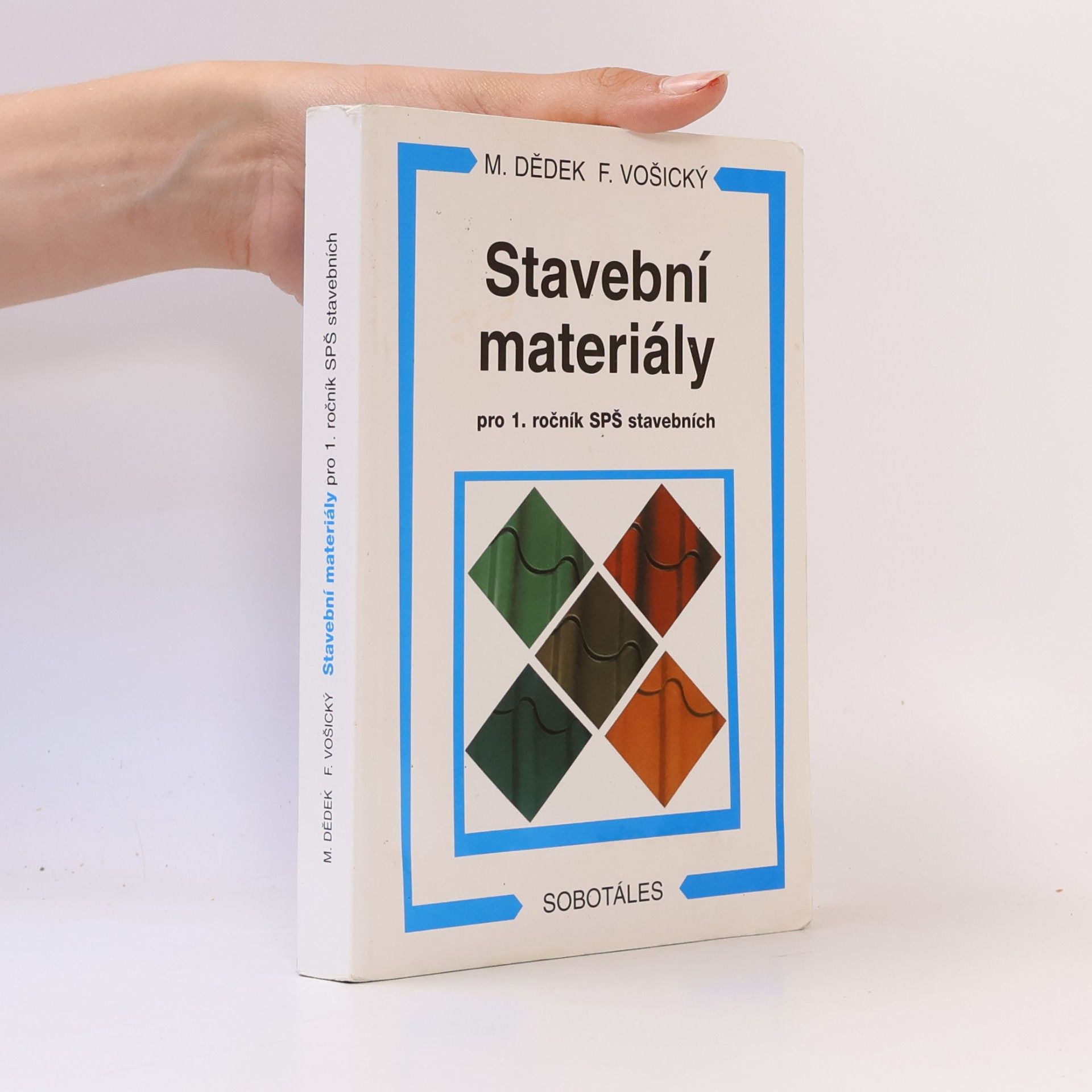 Miloň Dědek Stavební materiály : pro 1. ročník SPŠ stavebních