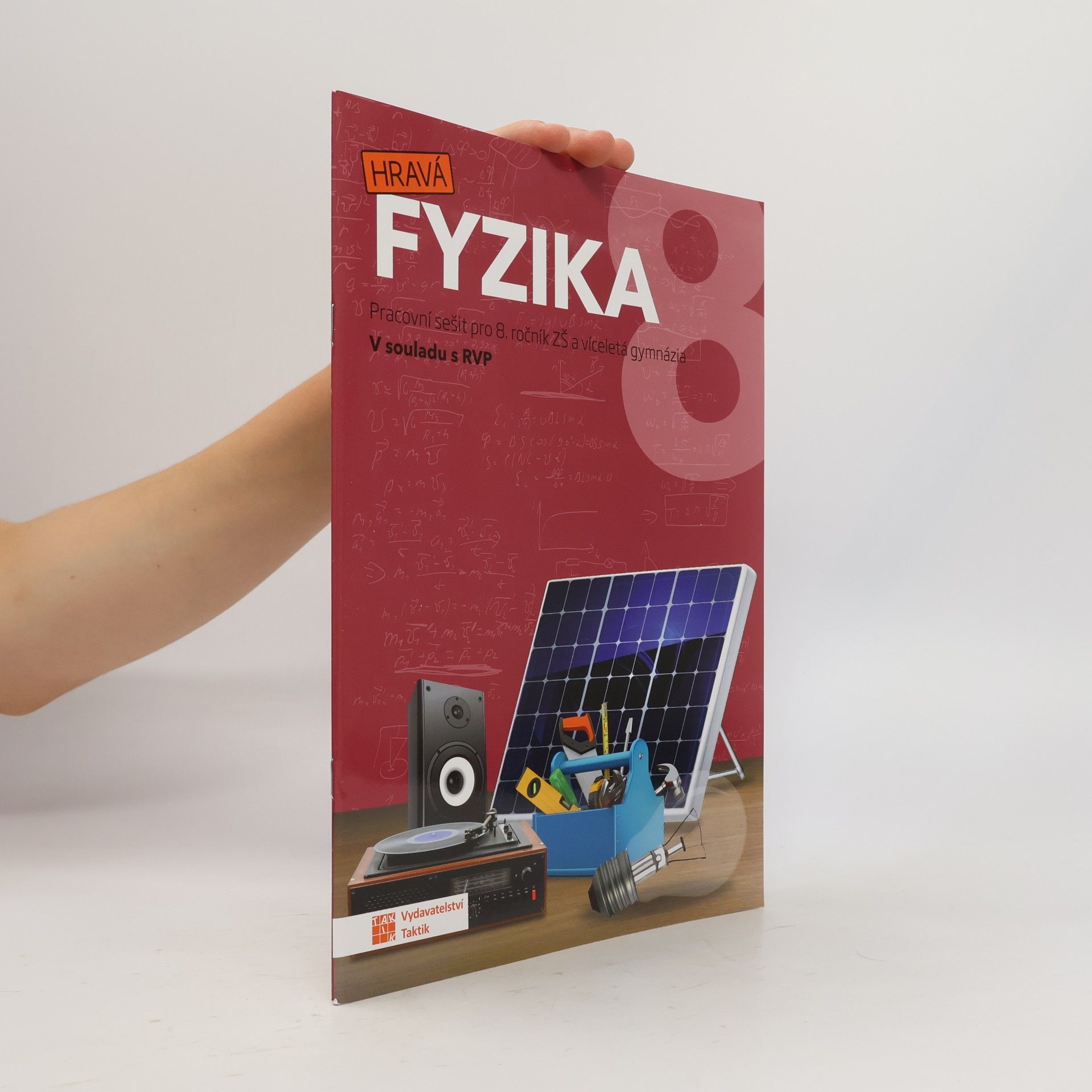 Various authors Hravá fyzika. Pracovní sešit pro 8. ročník ZŠ a víceletá gymnázia