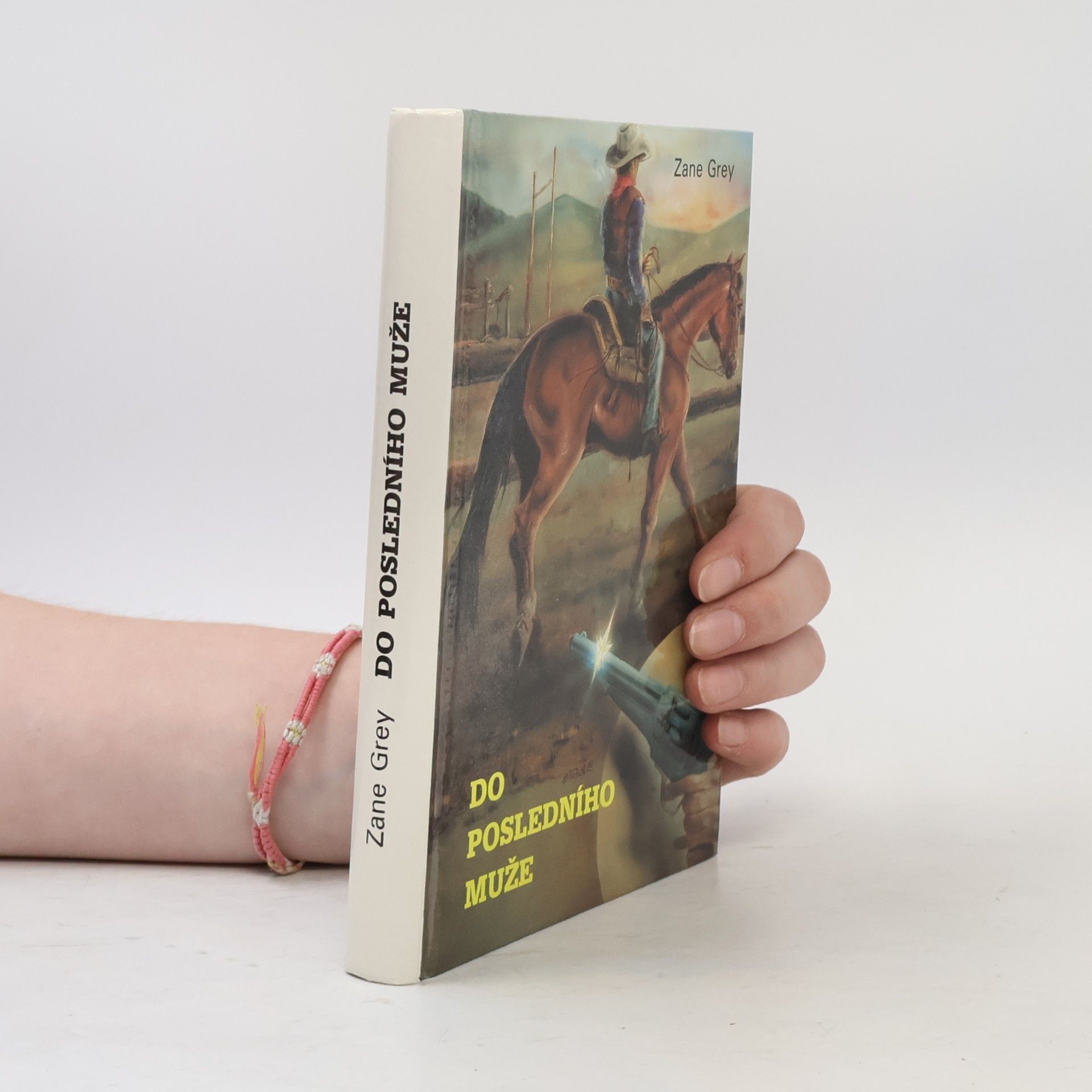 Zane Grey Do posledního muže