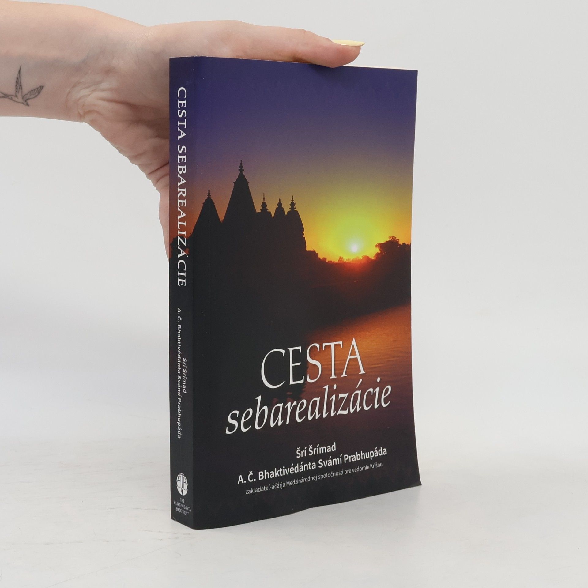 Šrí Šrímad A. Č. Bhaktivédanta Swami Prabhupáda Cesta sebarealizácie