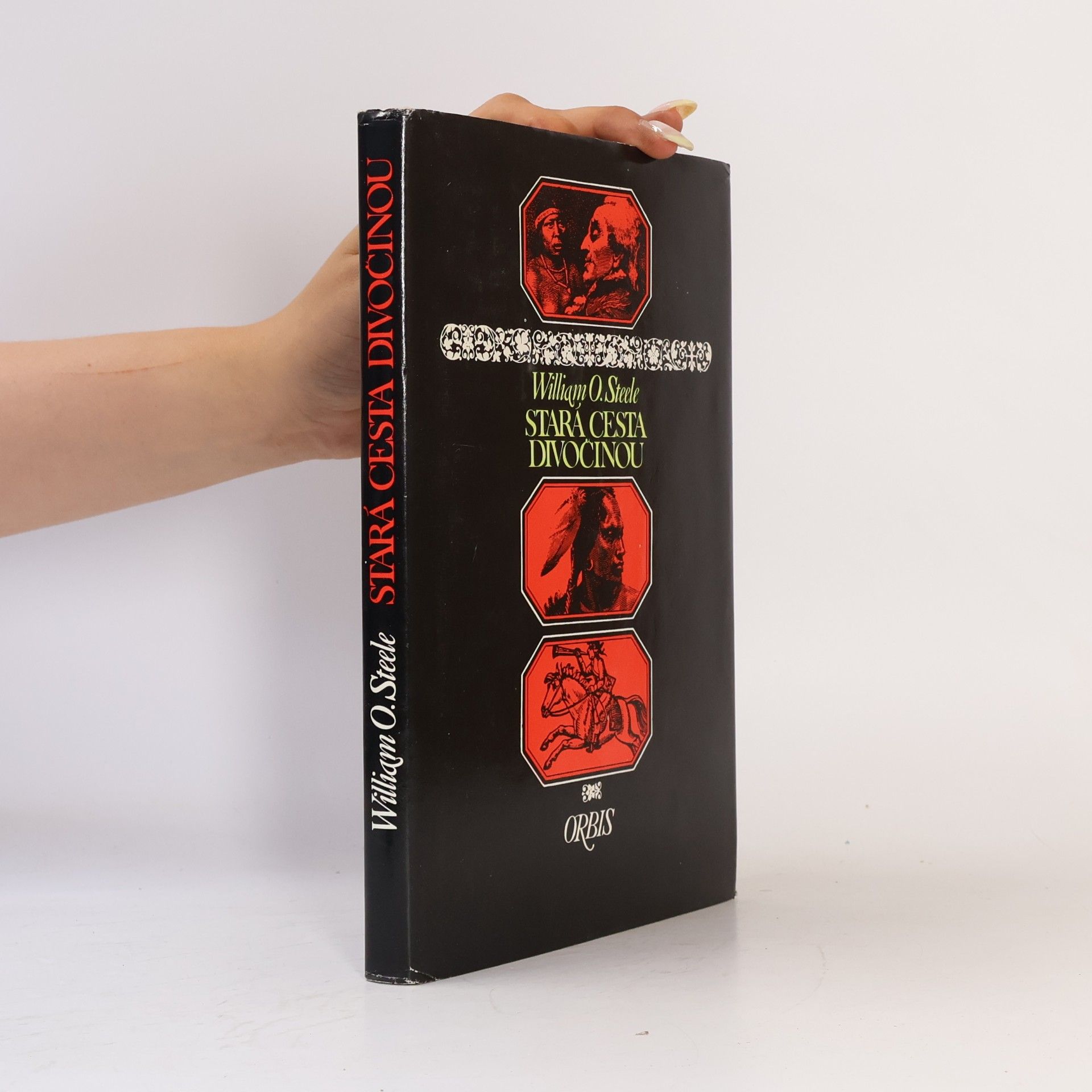 William O. Steele Stará cesta divočinou