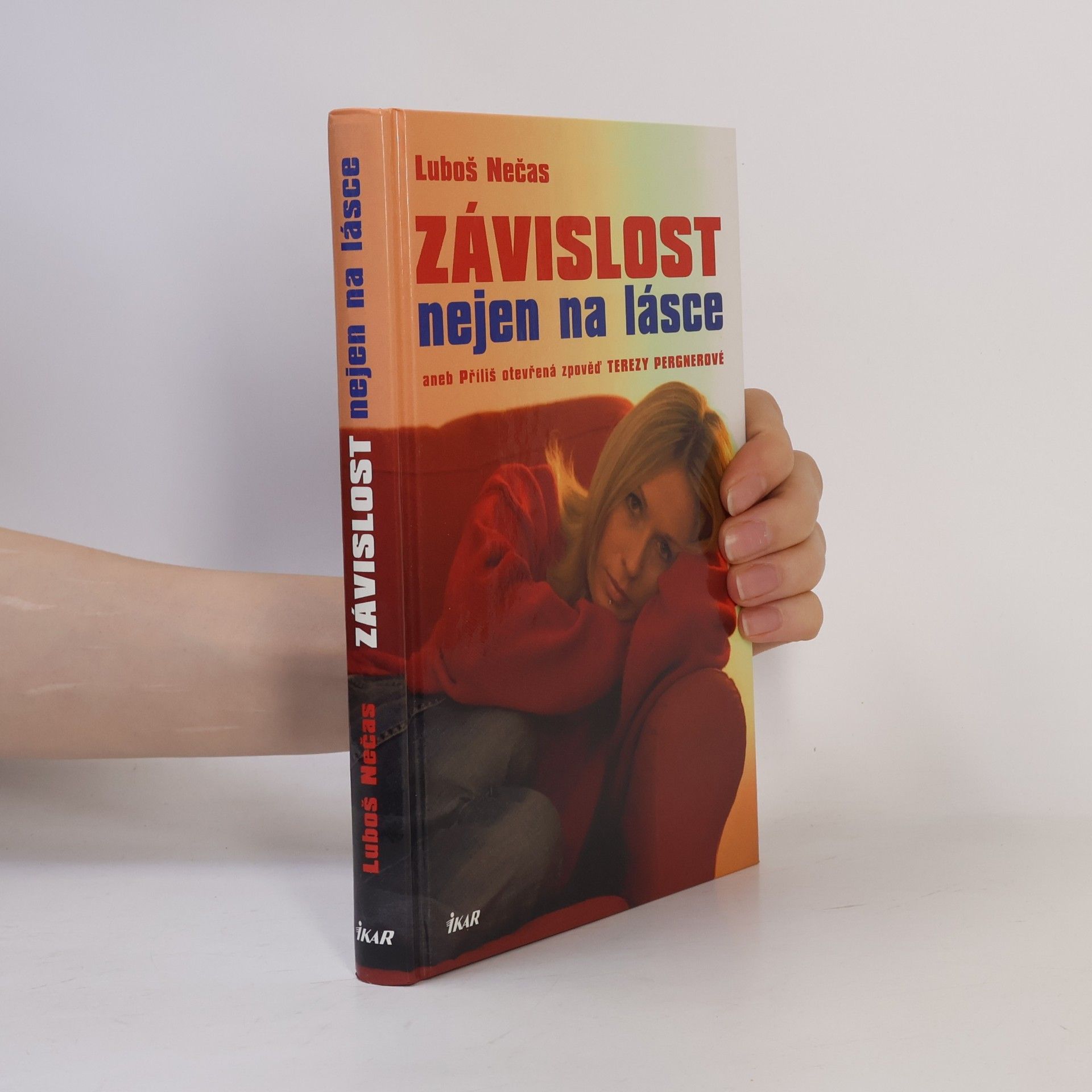 Luboš Nečas Závislost nejen na lásce, aneb, Příliš otevřená zpověď Terezy Pergnerové