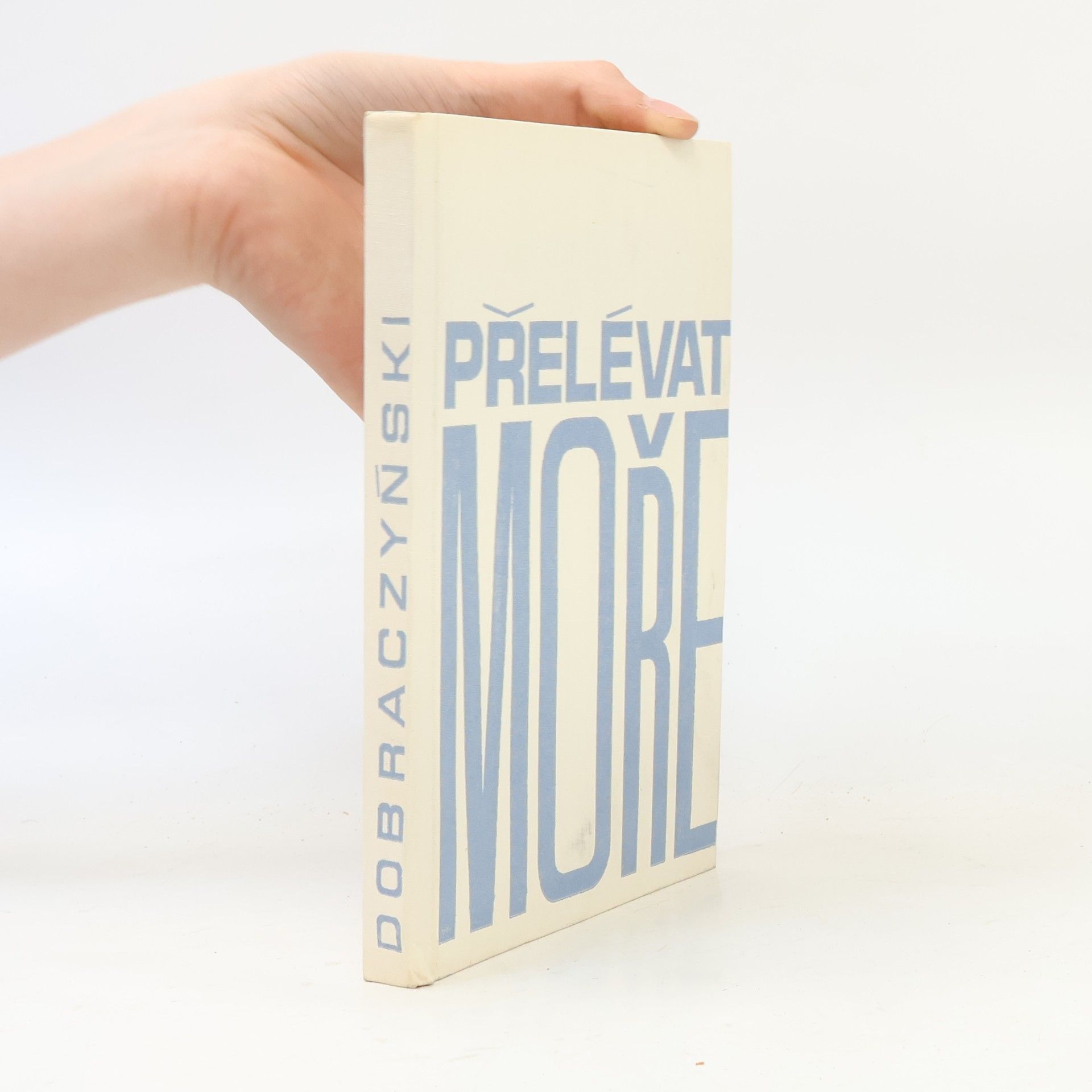 Jan Dobraczyński Přelévat moře