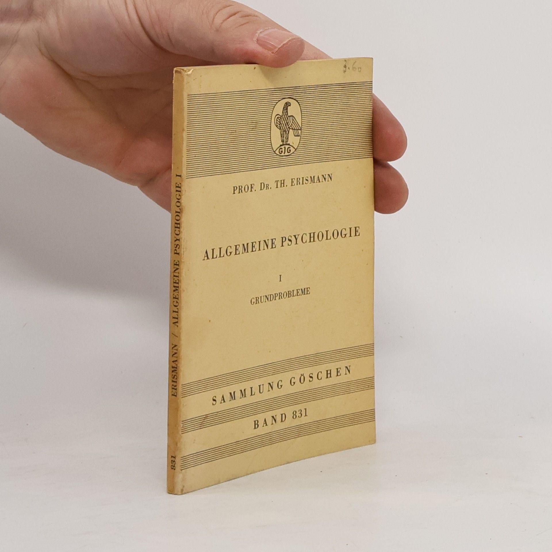 Theodor H. Erismann Allgemeine Psychologie I. Grundprobleme
