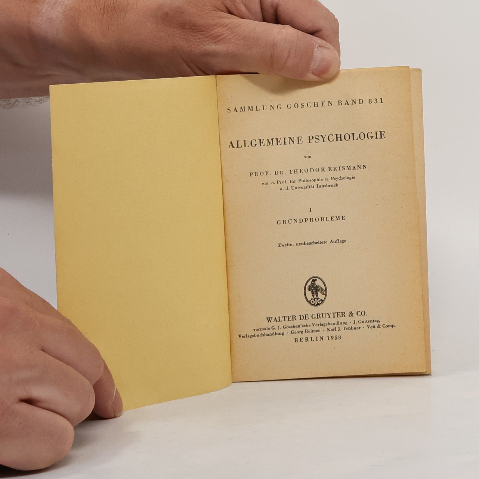 Theodor H. Erismann Allgemeine Psychologie I. Grundprobleme