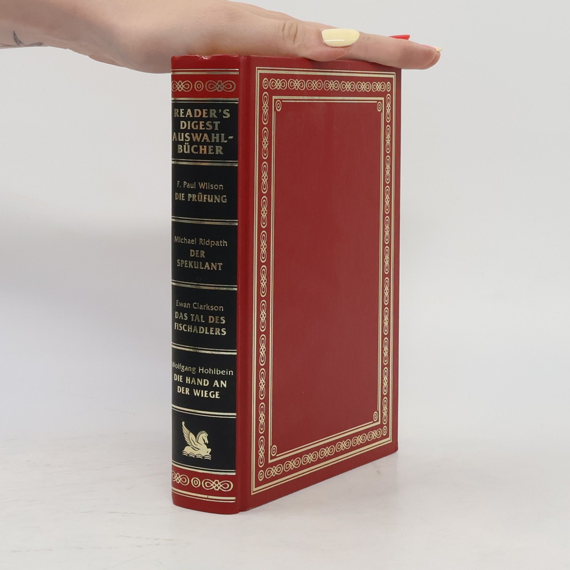Wolfgang Hohlbein Reader's Digest Auswahlbücher. Die Prüfung. Der Spekulant. Das Tal des Fischadlers. Die Hand an der Wiege